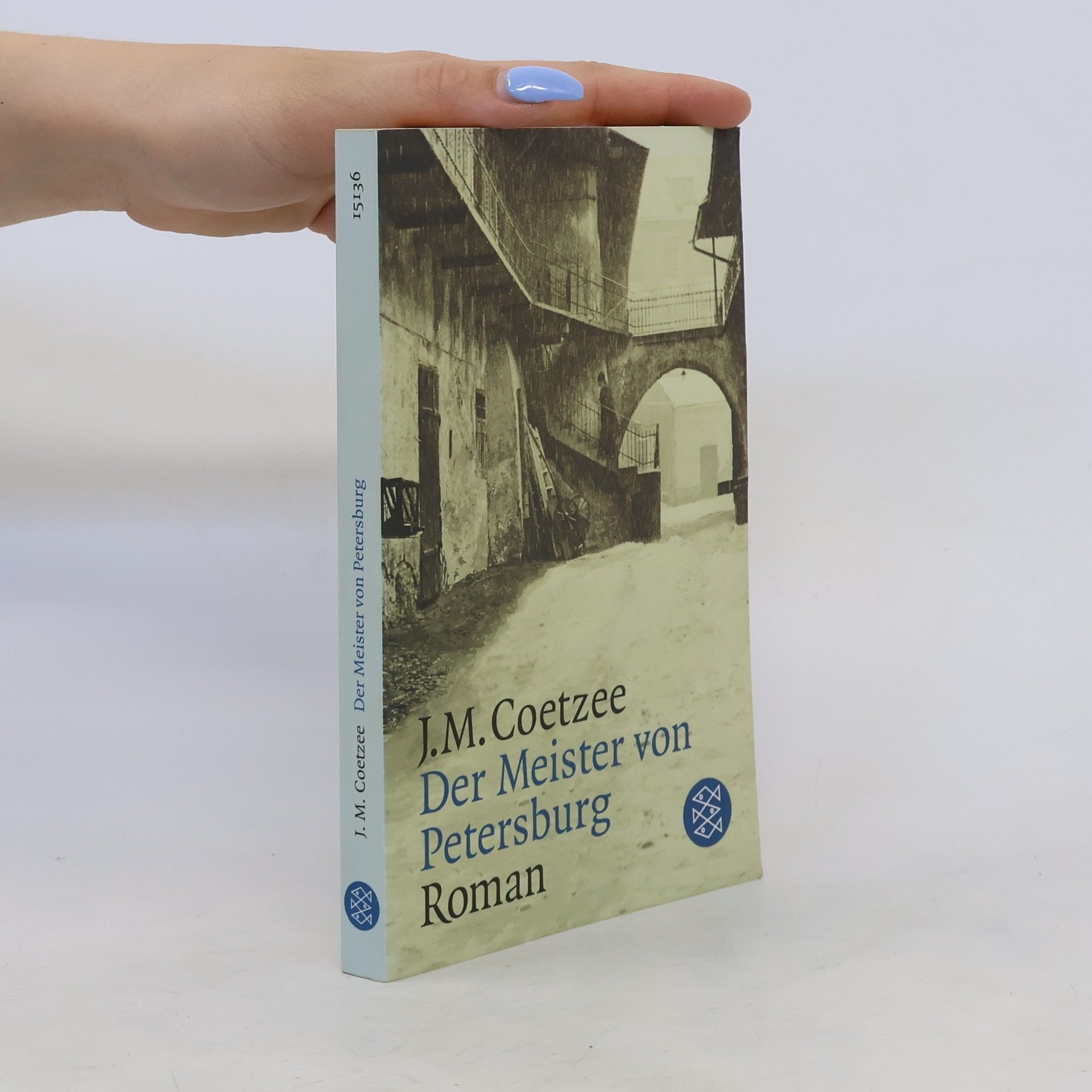 John Maxwell Coetzee Der Meister von Petersburg