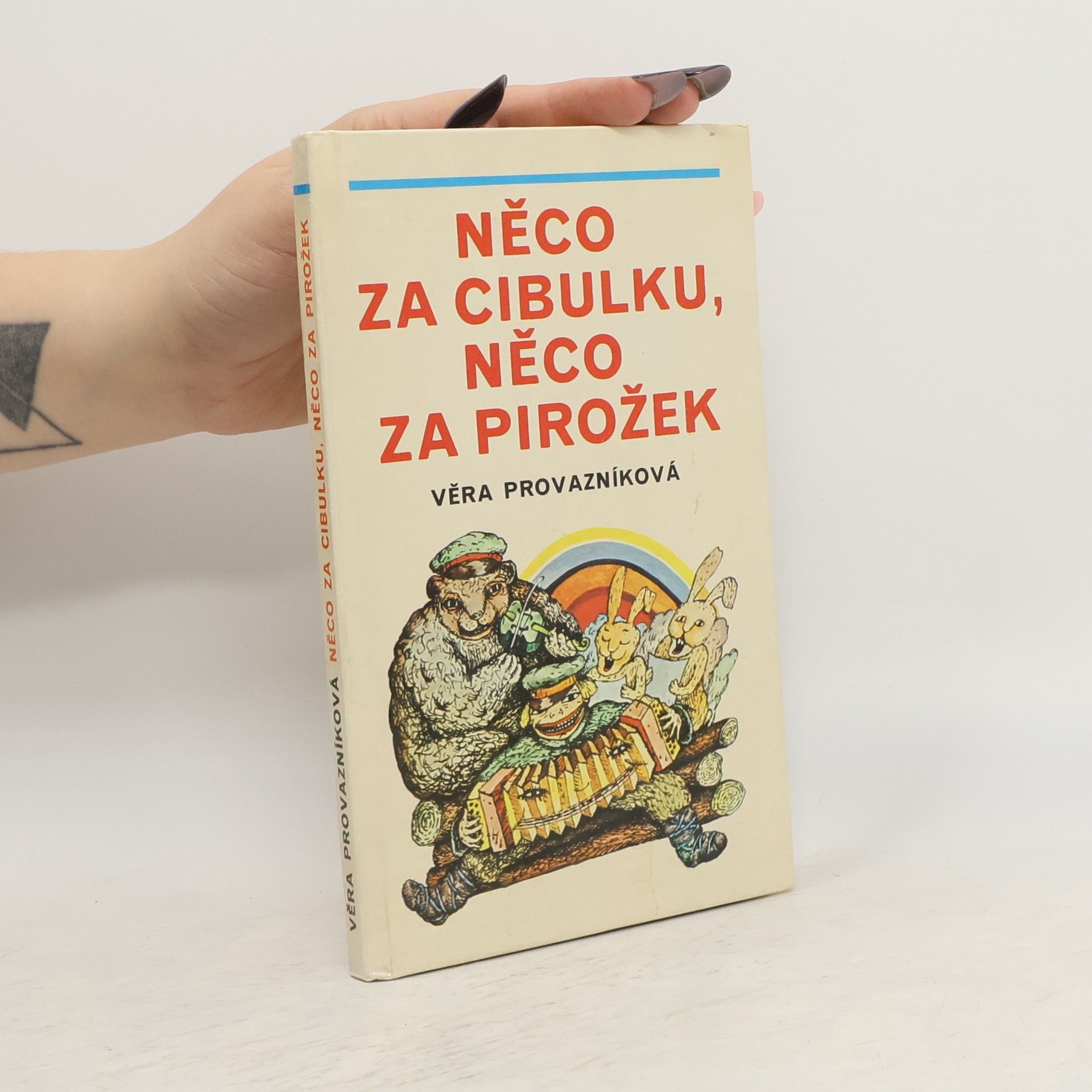 Věra Provazníková Něco za cibulku, něco za pirožek