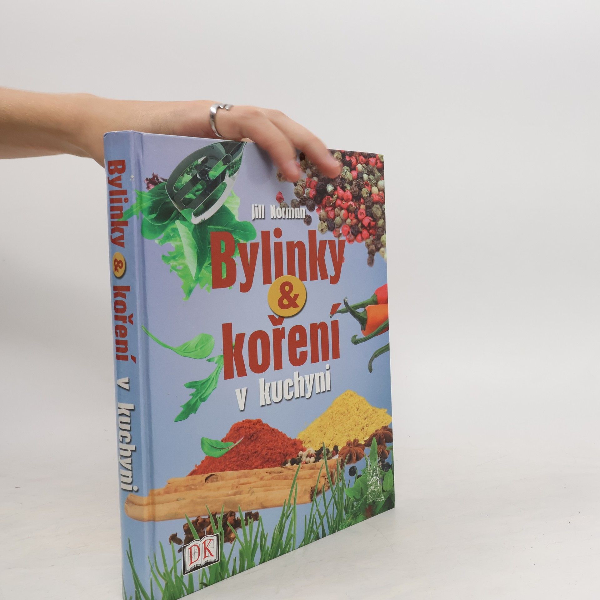 Jill Norman Bylinky a koření v kuchyni