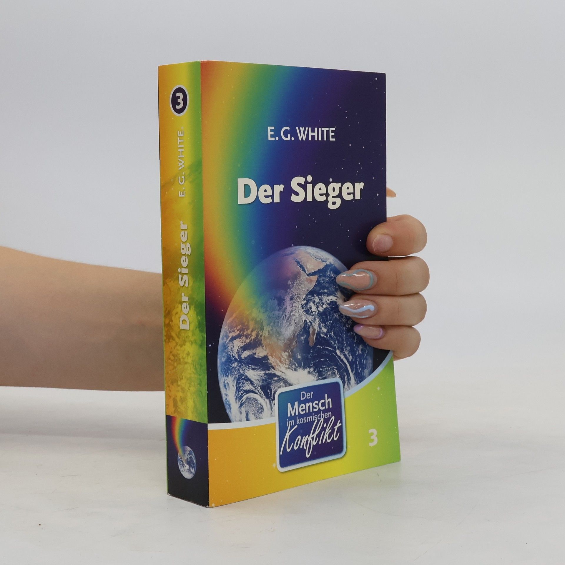 Ellen G. White Der Sieger. Der Mensch im kosmischen Konflikt 3