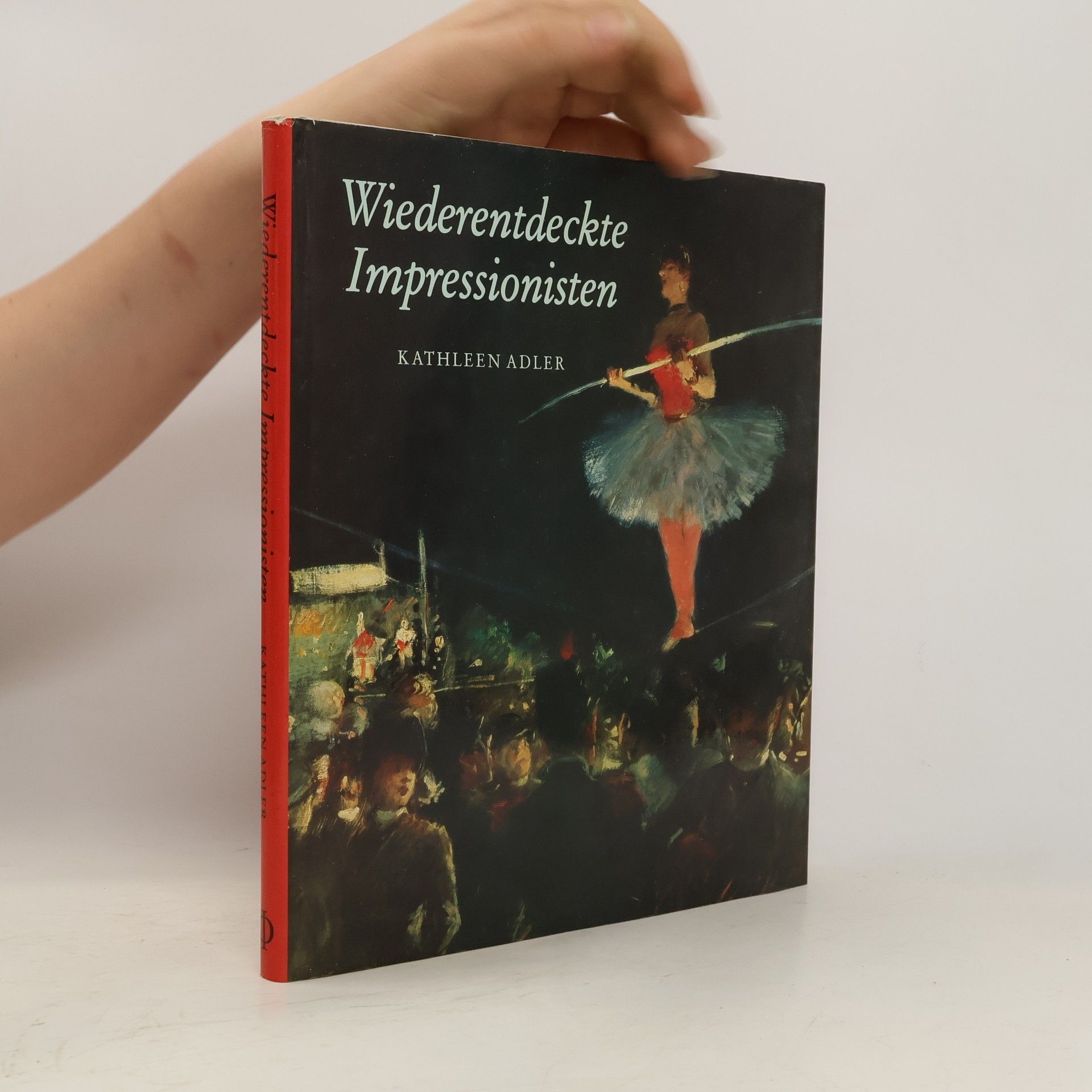 Kathleen Adler Wiederentdeckte Impressionisten