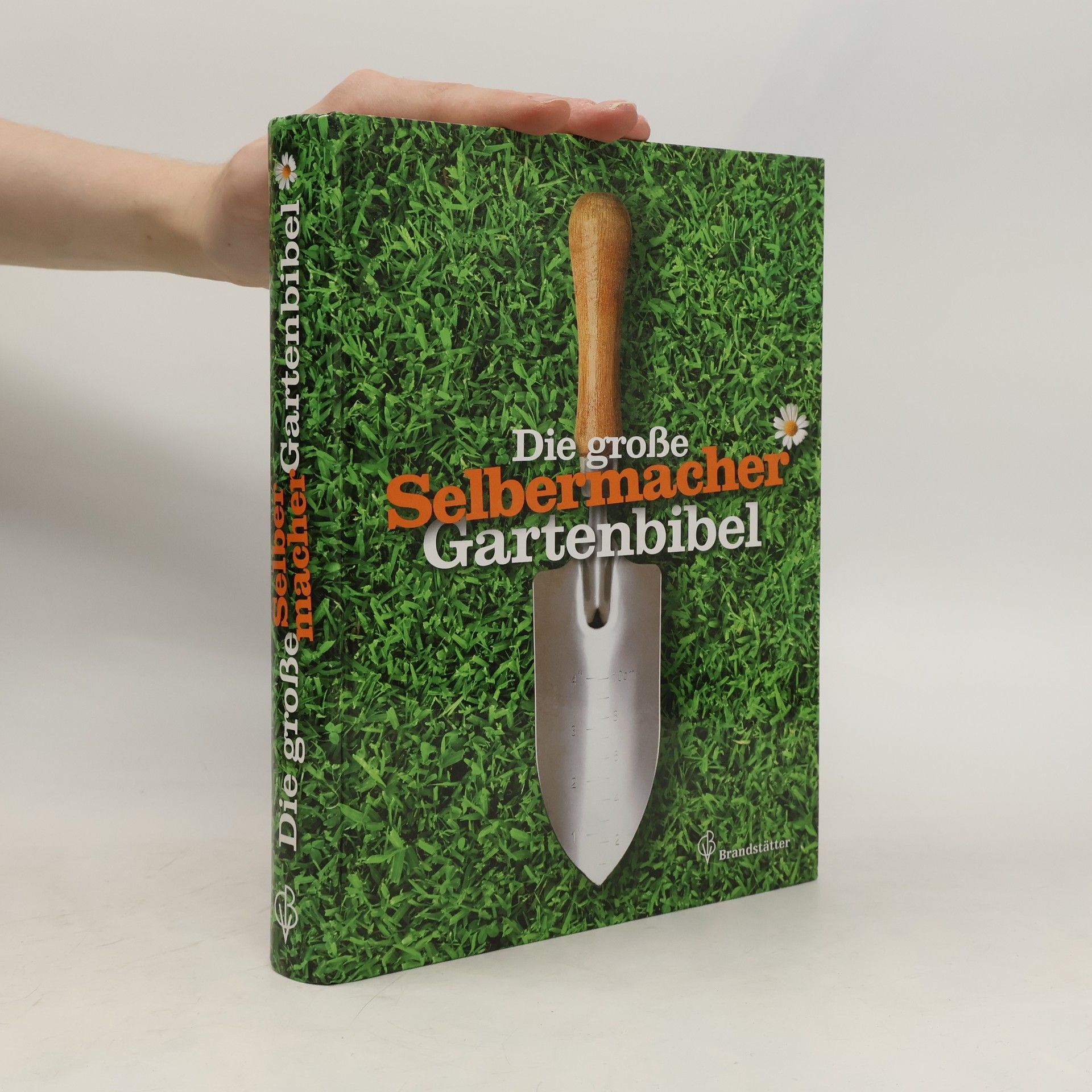 Die große Selbermacher-Gartenbibel