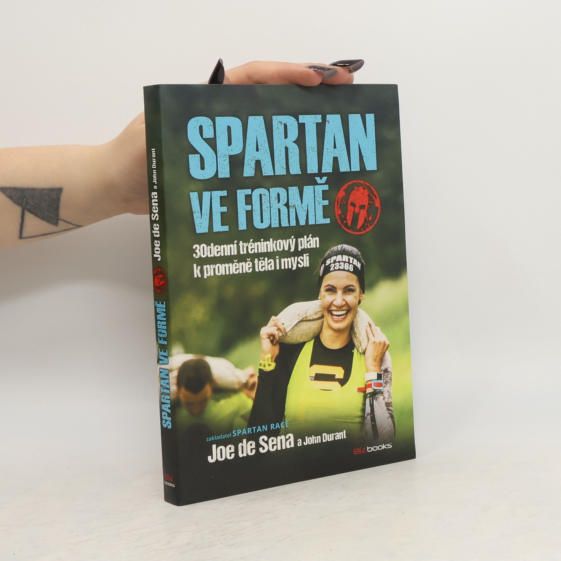 Joe De Sena Spartan ve formě : 30denní tréninkový plán k proměně těla i mysli
