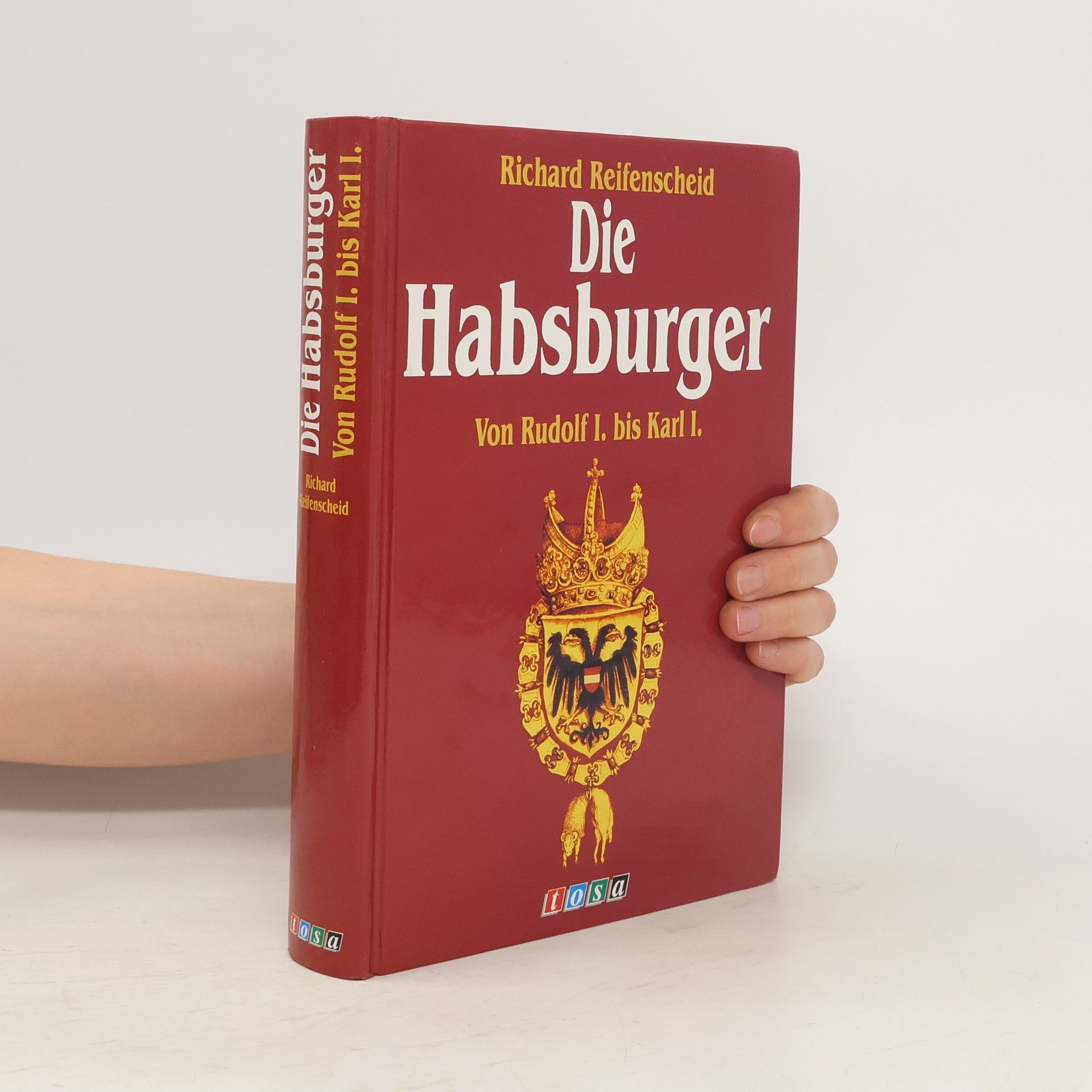 Richard Reifenscheid Die Habsburger