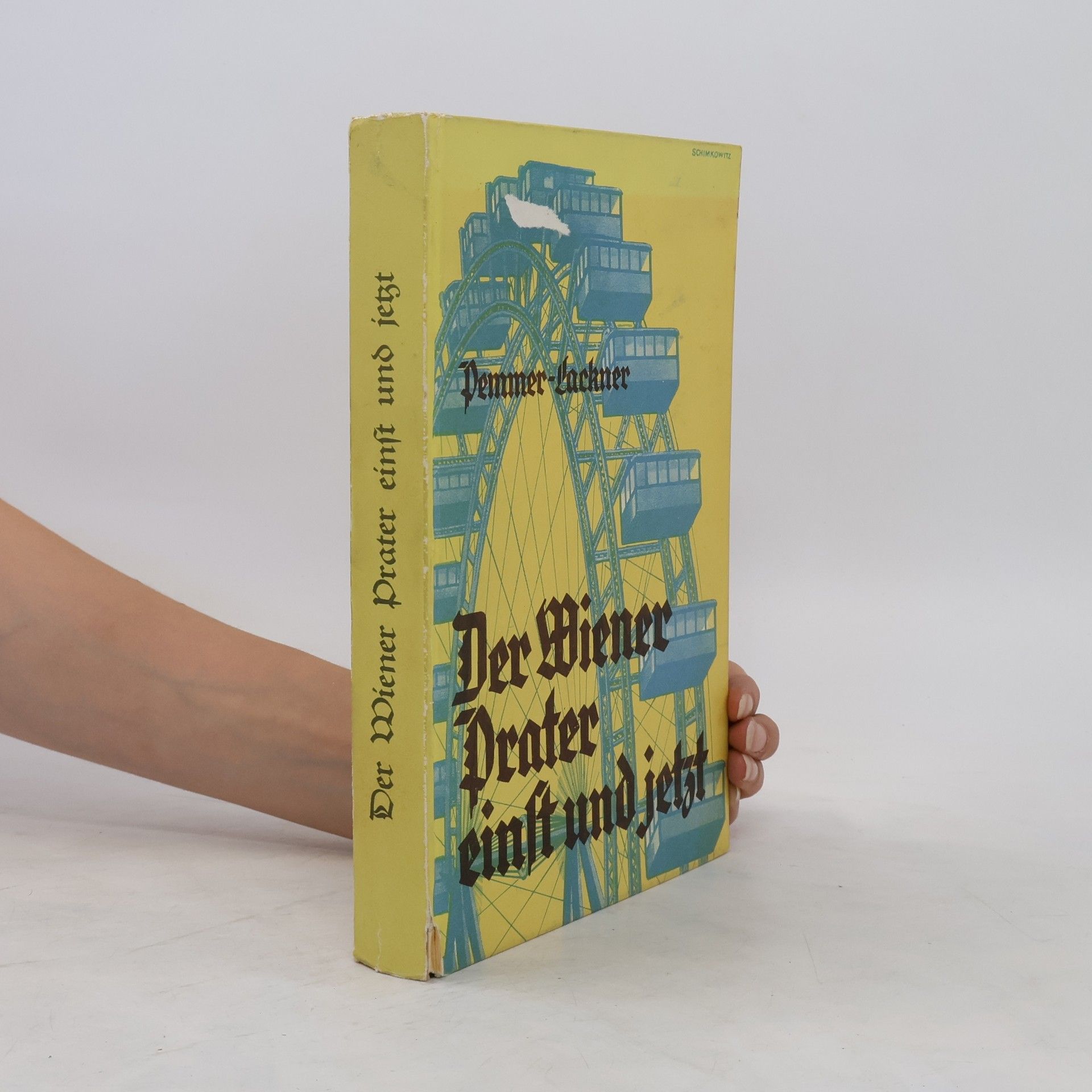 Hans Pemmer Der Wiener Prater einst und jetzt