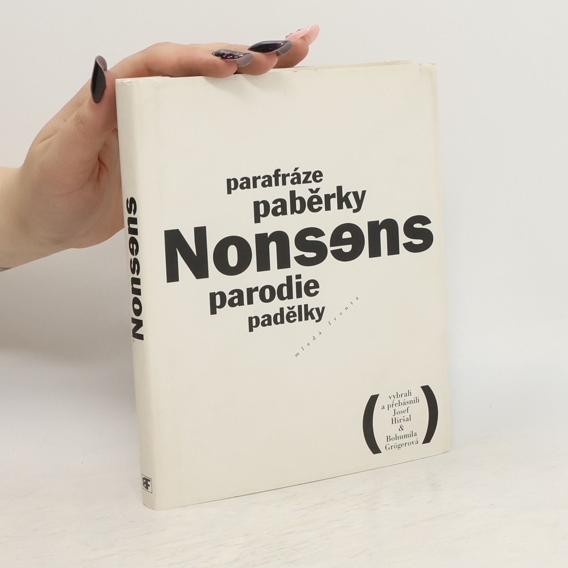 Josef Hiršal Nonsens. Parafráze, paběrky, parodie, padělky