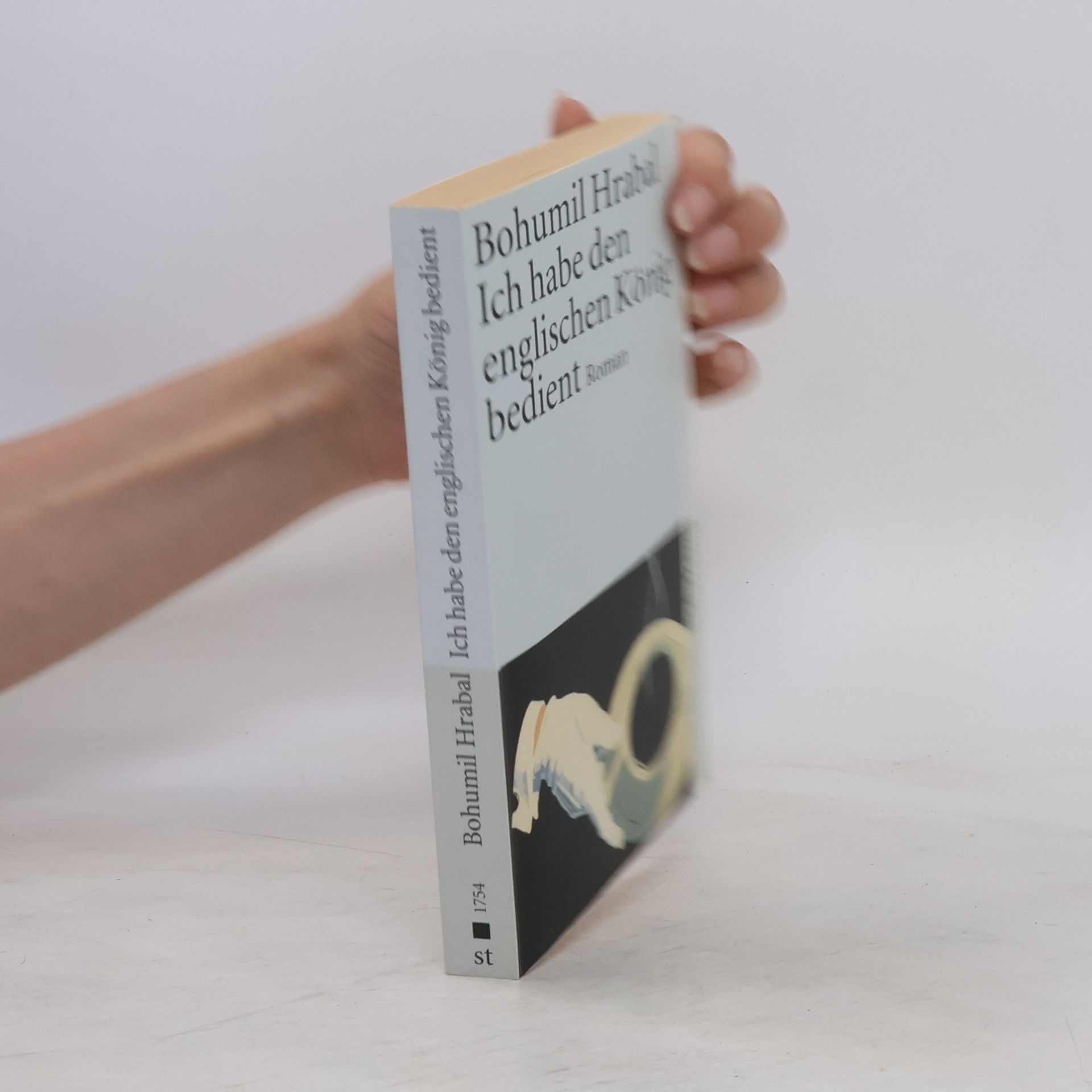 Bohumil Hrabal Ich habe den englischen König bedient