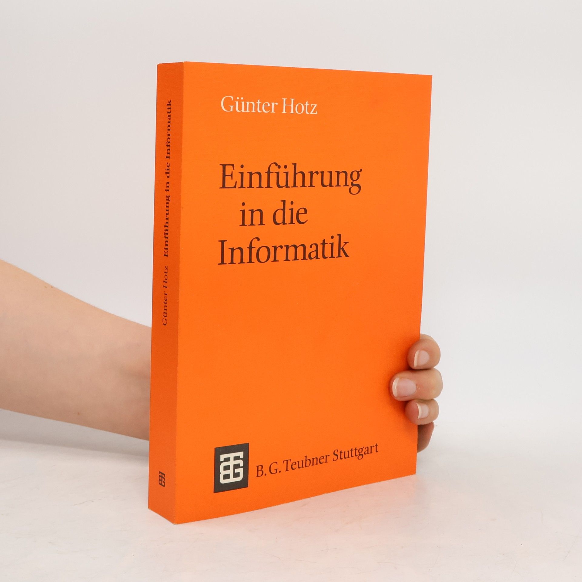 Günter Hotz Einführung in die Informatik
