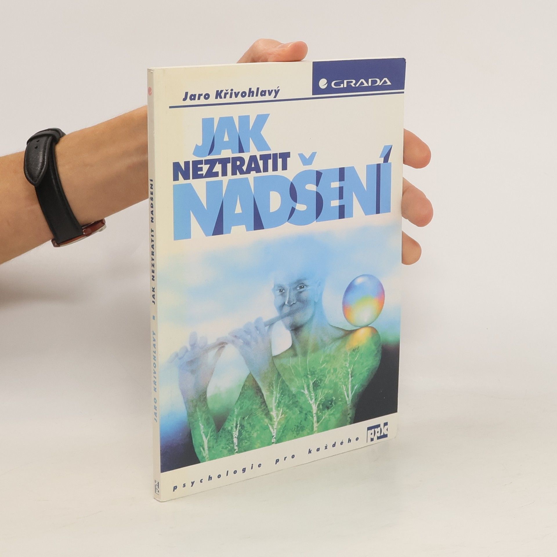 Jaro Křivohlavý Jak neztratit nadšení