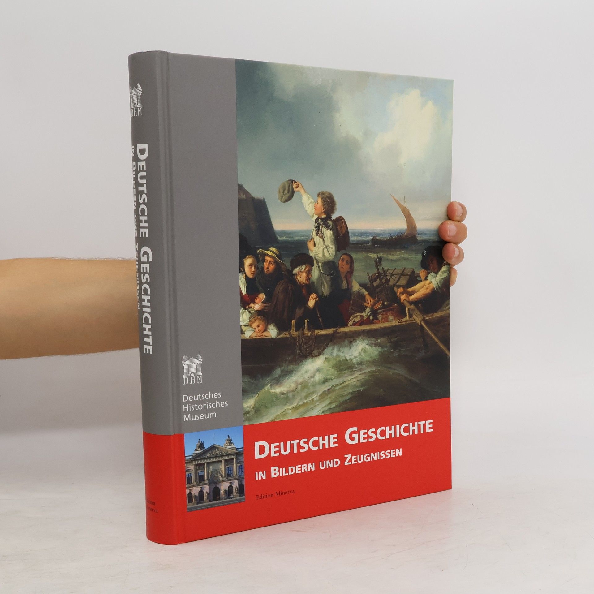 Hans Ottomeyer Deutsche Geschichte in Bildern und Zeugnissen