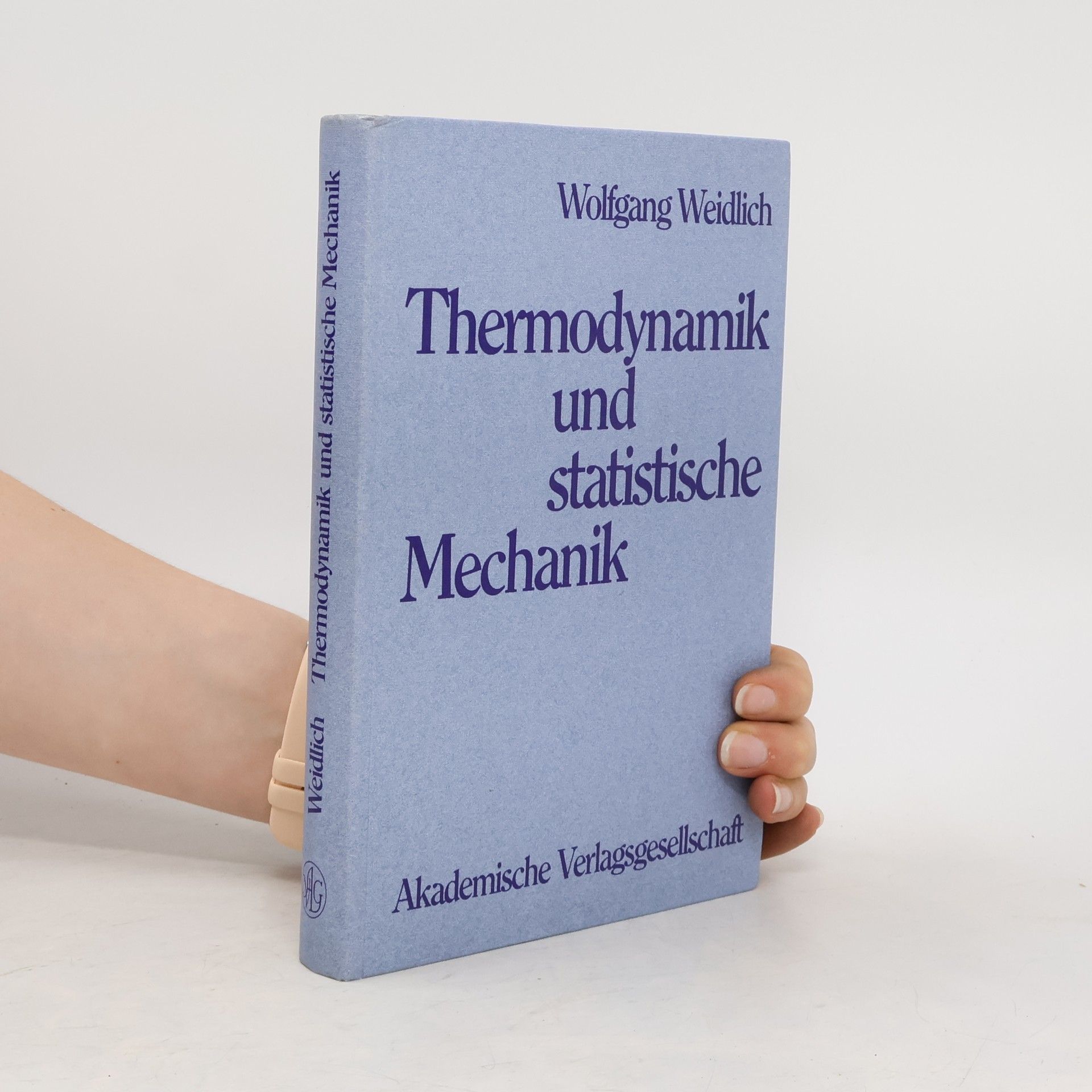 Wolfgang Weidlich Thermodynamik und statistische Mechanik
