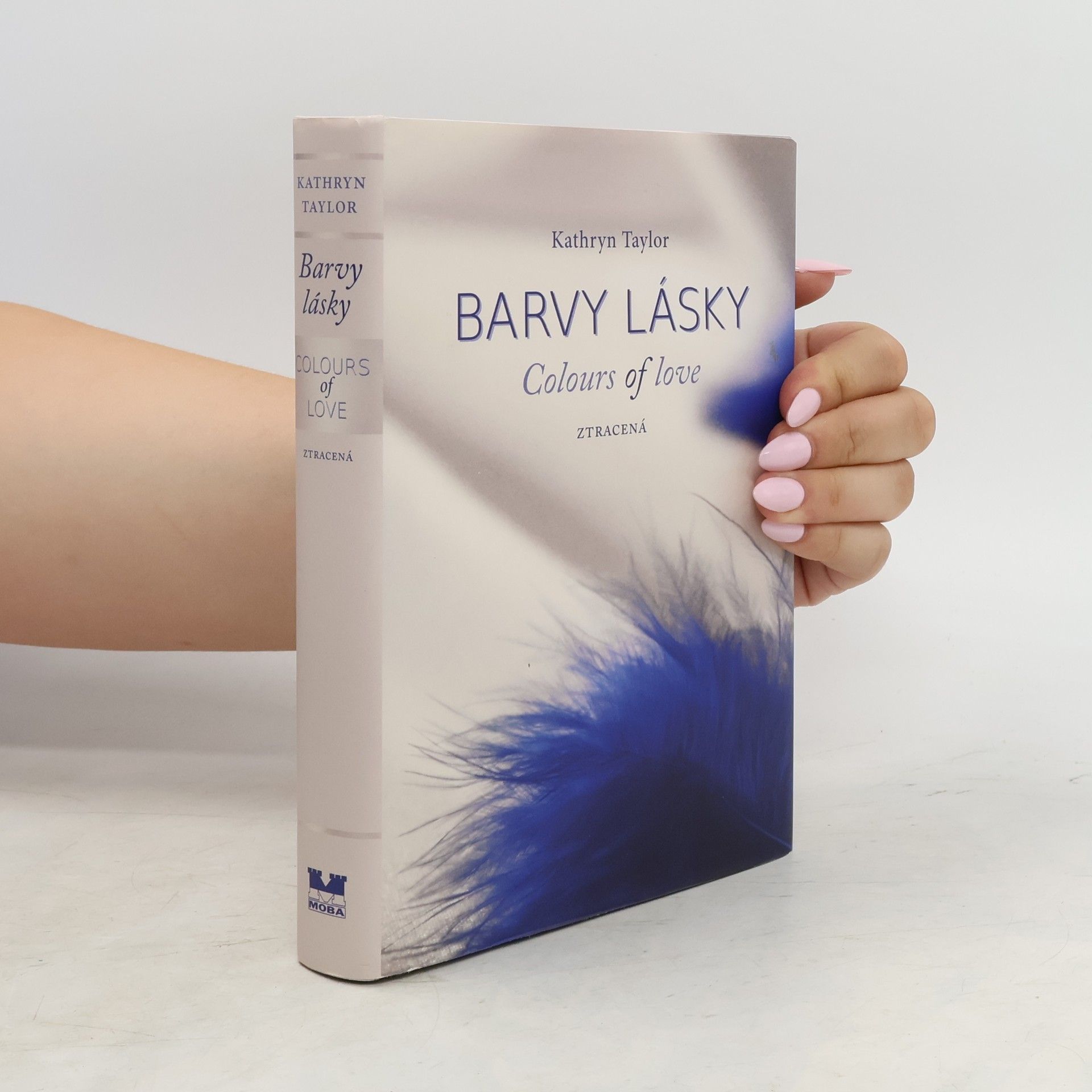 Kathryn Taylor Barvy lásky = Colours of love. Ztracená