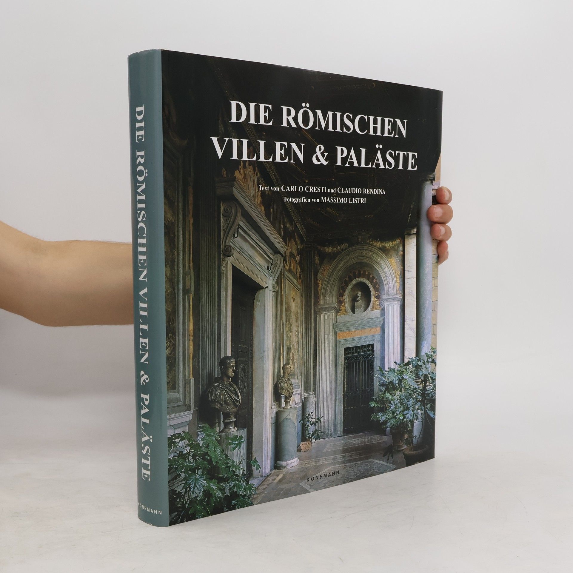 Carlo Cresti Die römischen Villen & Paläste