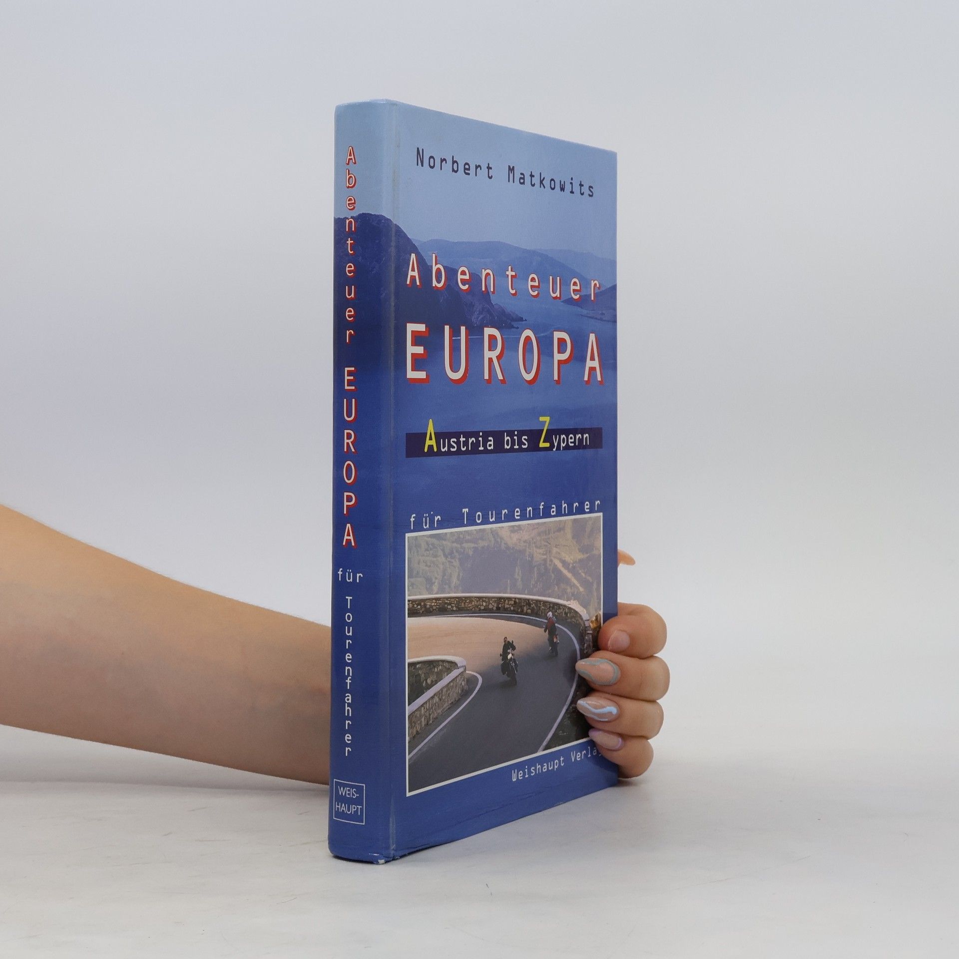 Norbert Matkowits Abenteuer Europa