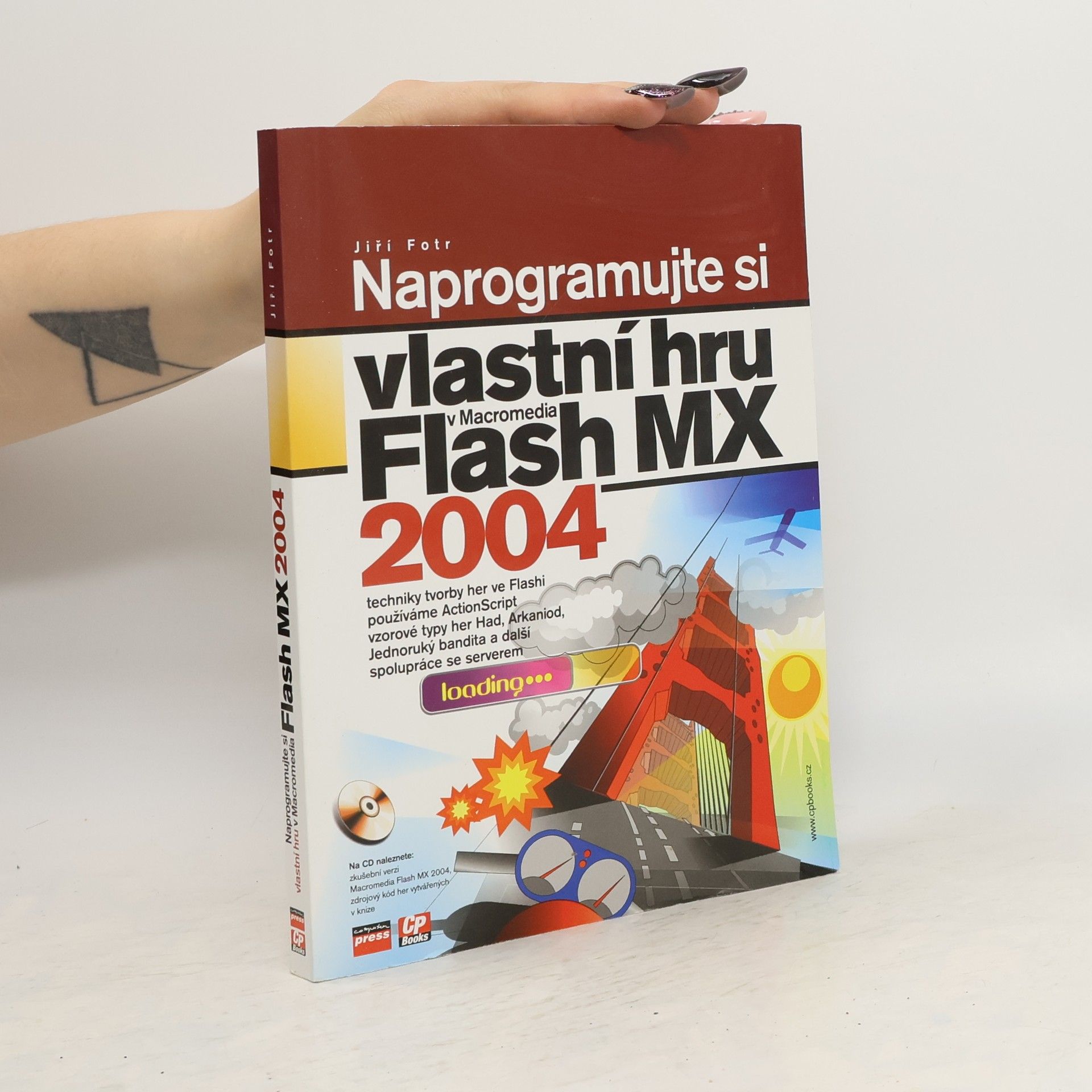 Jiří Fotr Naprogramujte si vlastní hru v Macromedia Flash MX 2004