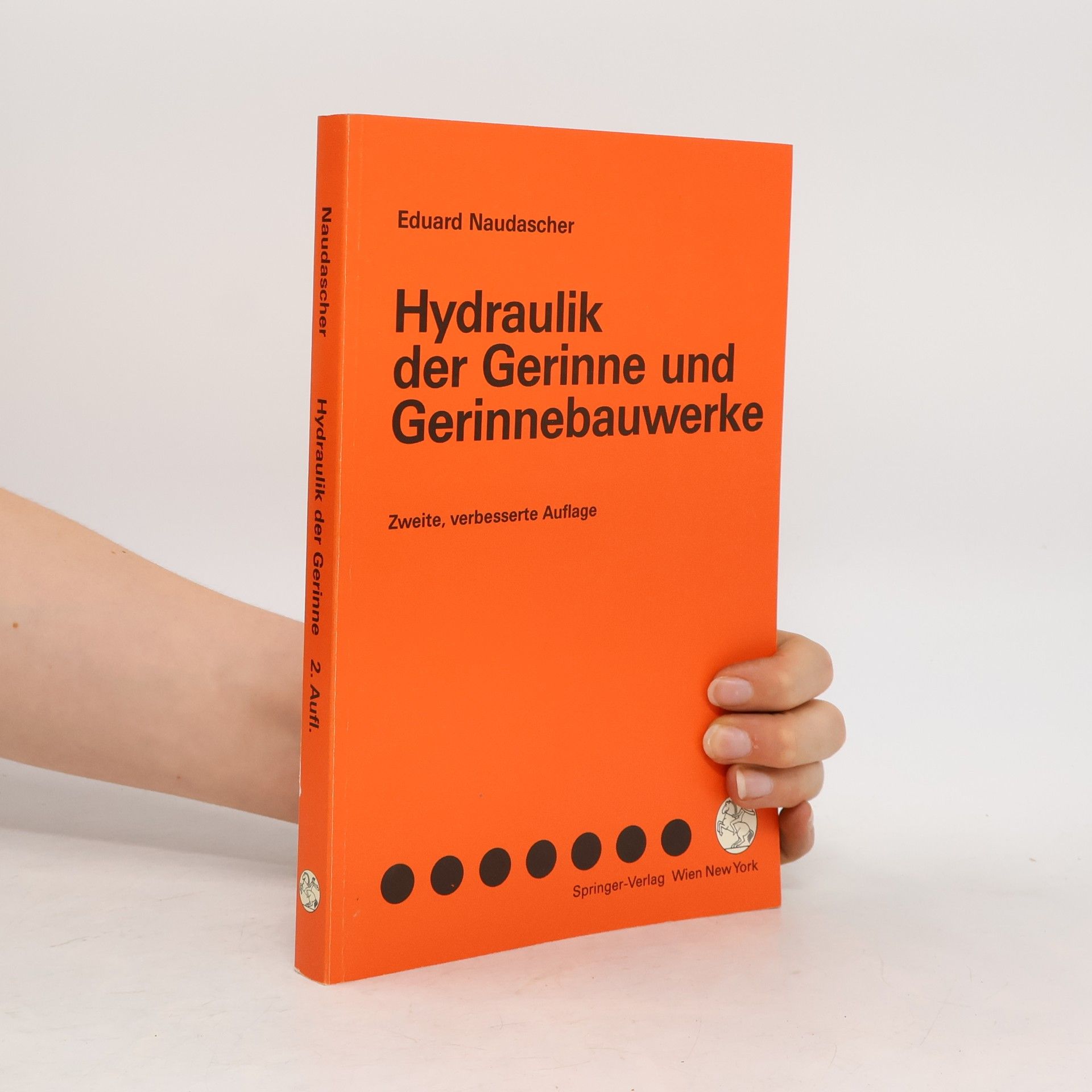 Eduard Naudascher Hydraulik der Gerinne und Gerinnebauwerke