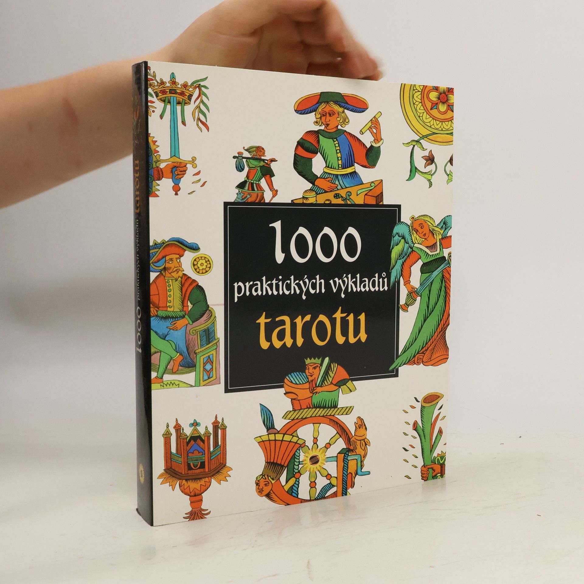 Antonia Redondela 1000 praktických výkladů tarotu