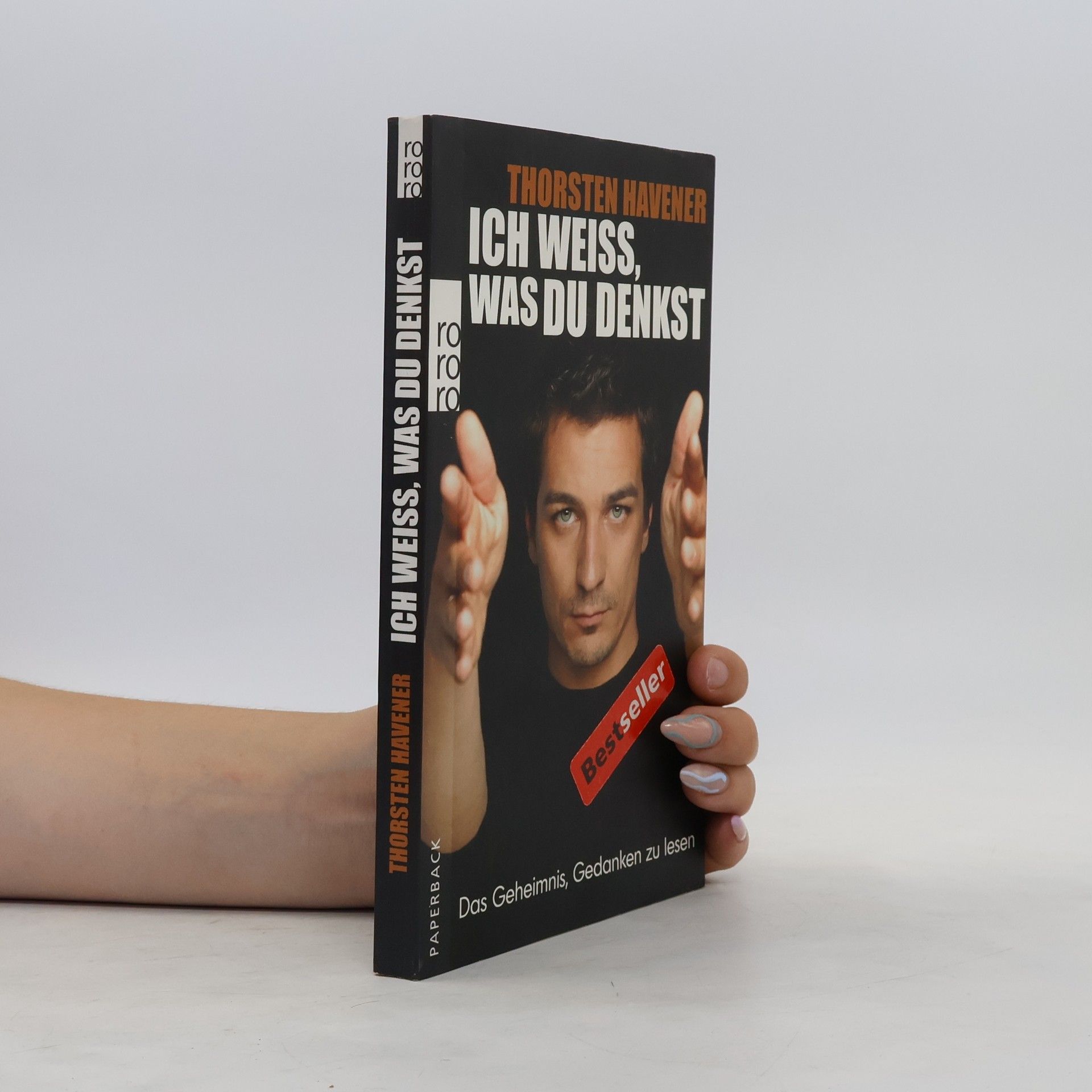 Thorsten Havener Ich weiss, was du denkst. Das Geheimnis, Gedanken zu lesen