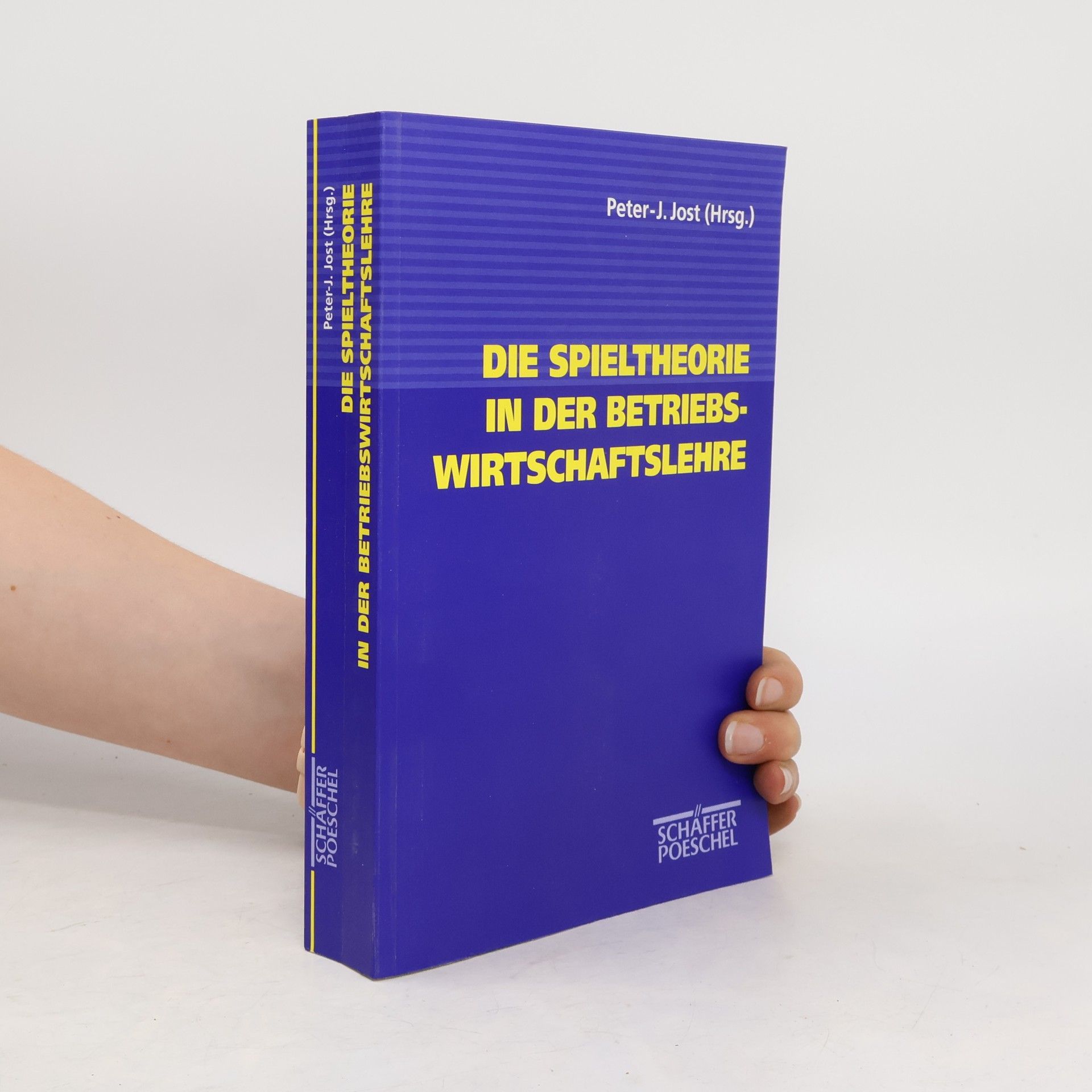 Peter J. Jost Die Spieltheorie in der Betriebswirtschaftslehre