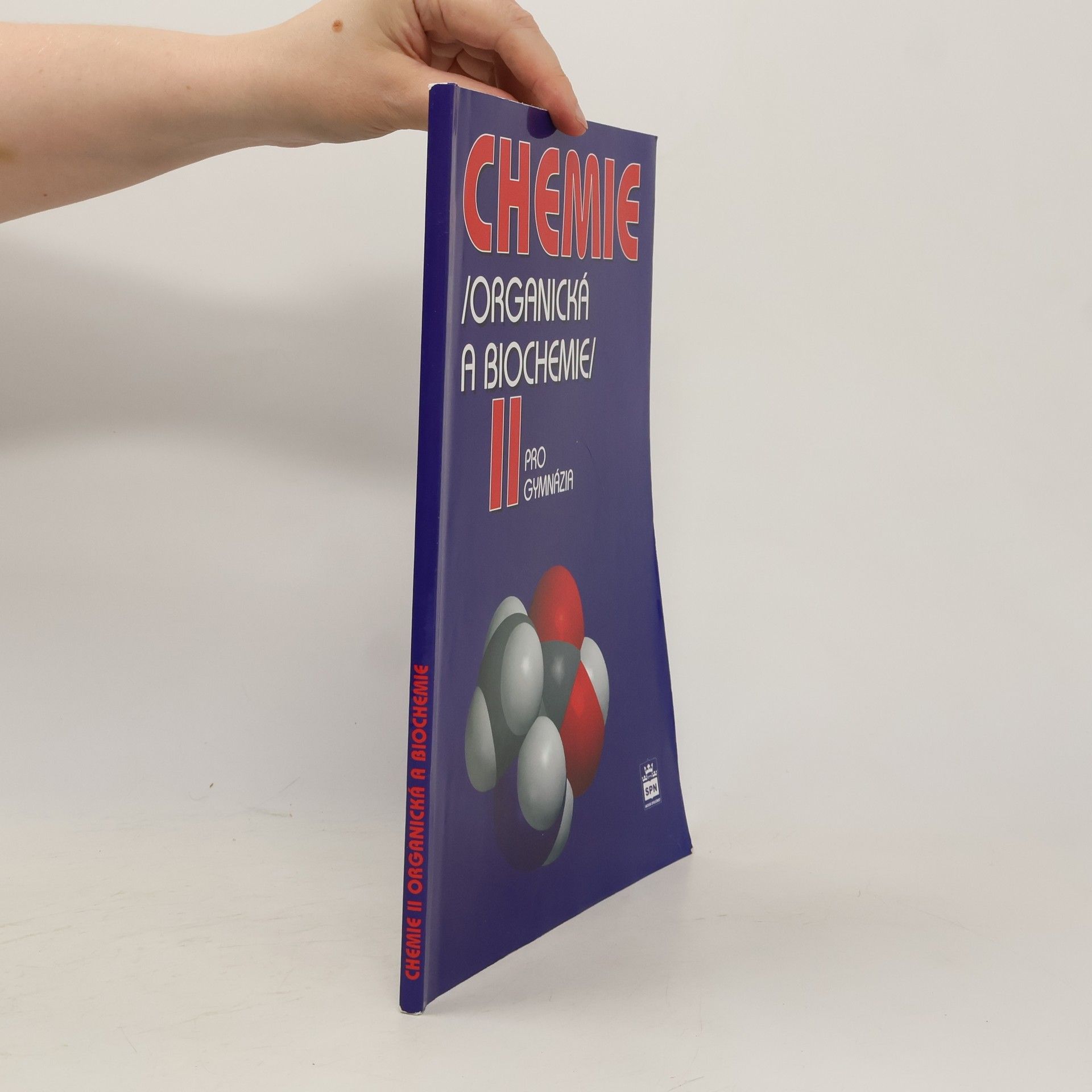 Karel Kolář Chemie II : (organická a biochemie) : pro gymnázia