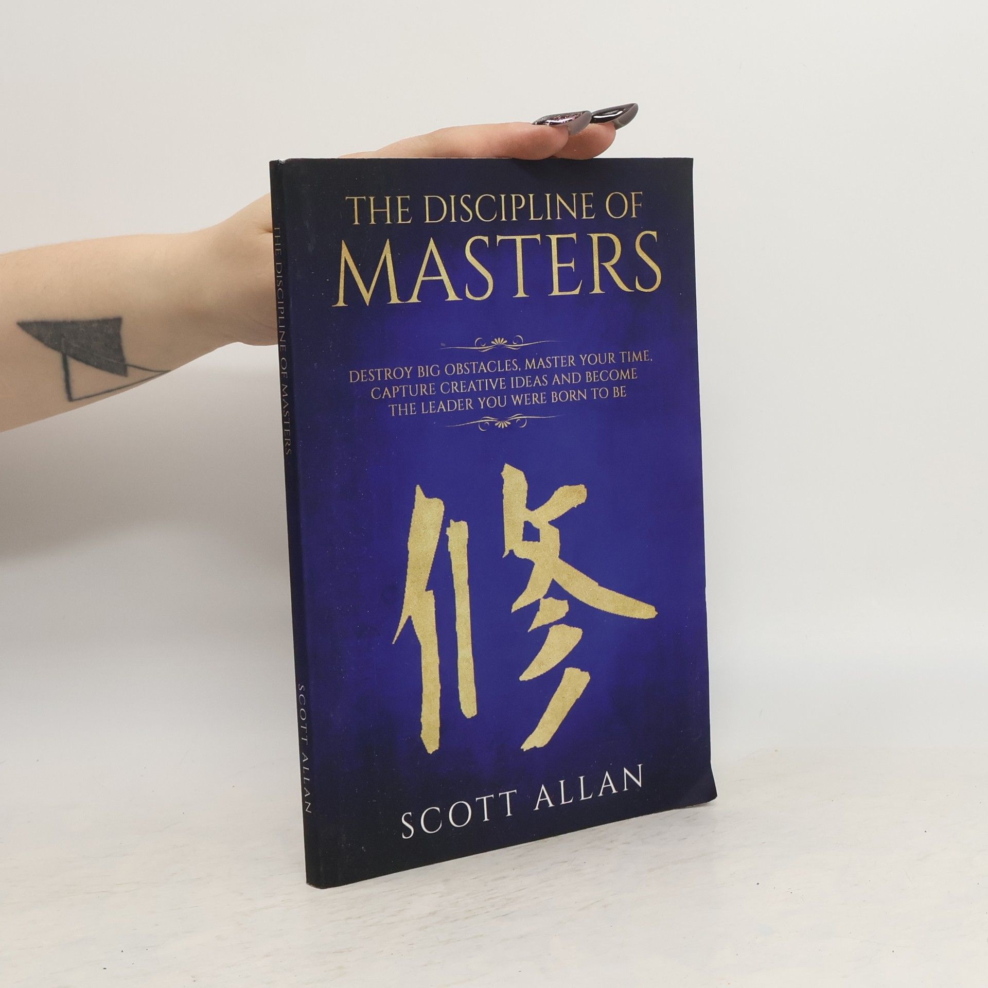 W. Scott Allan The Discipline of Masters