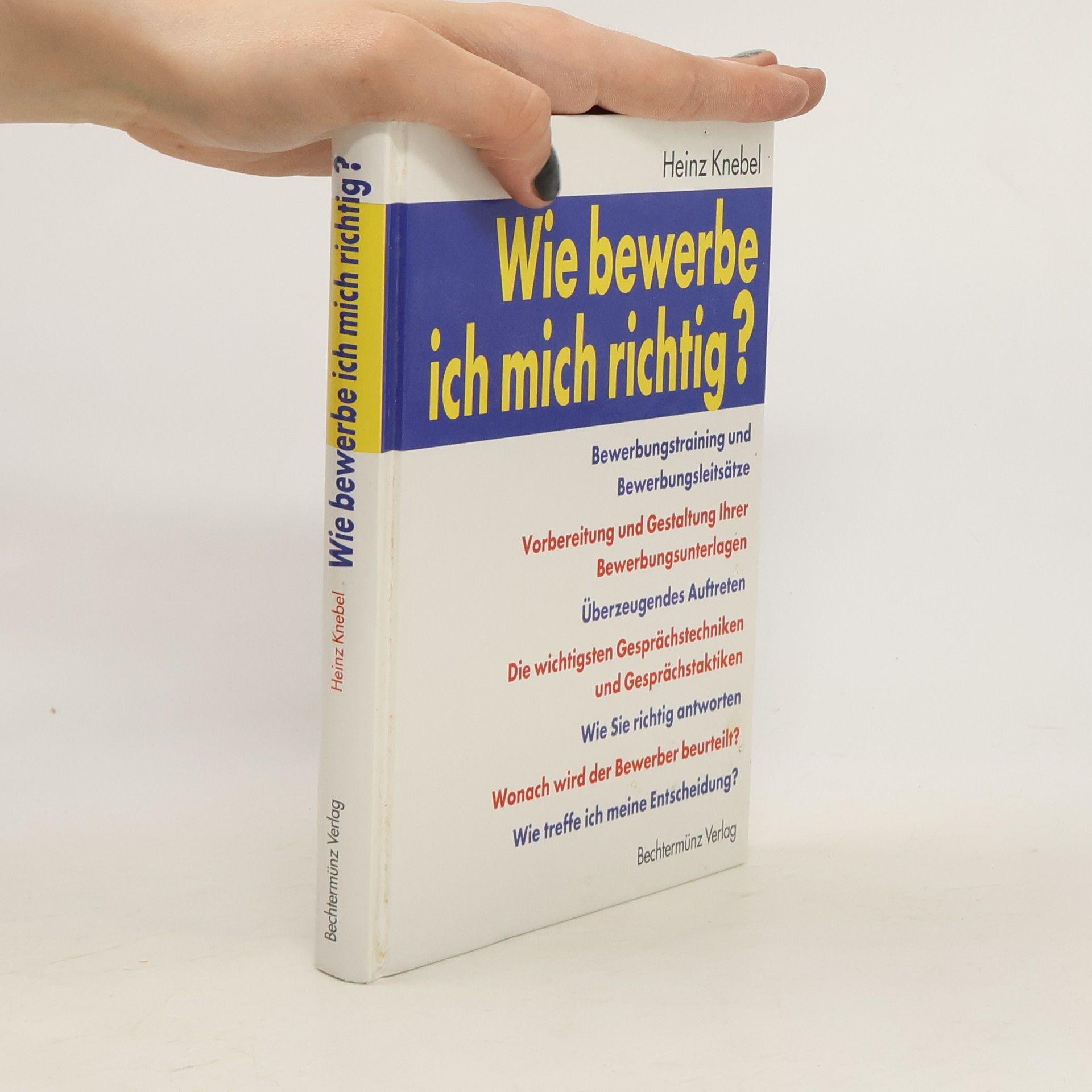 Heinz Knebel Wie bewerbe ich mich richtig?