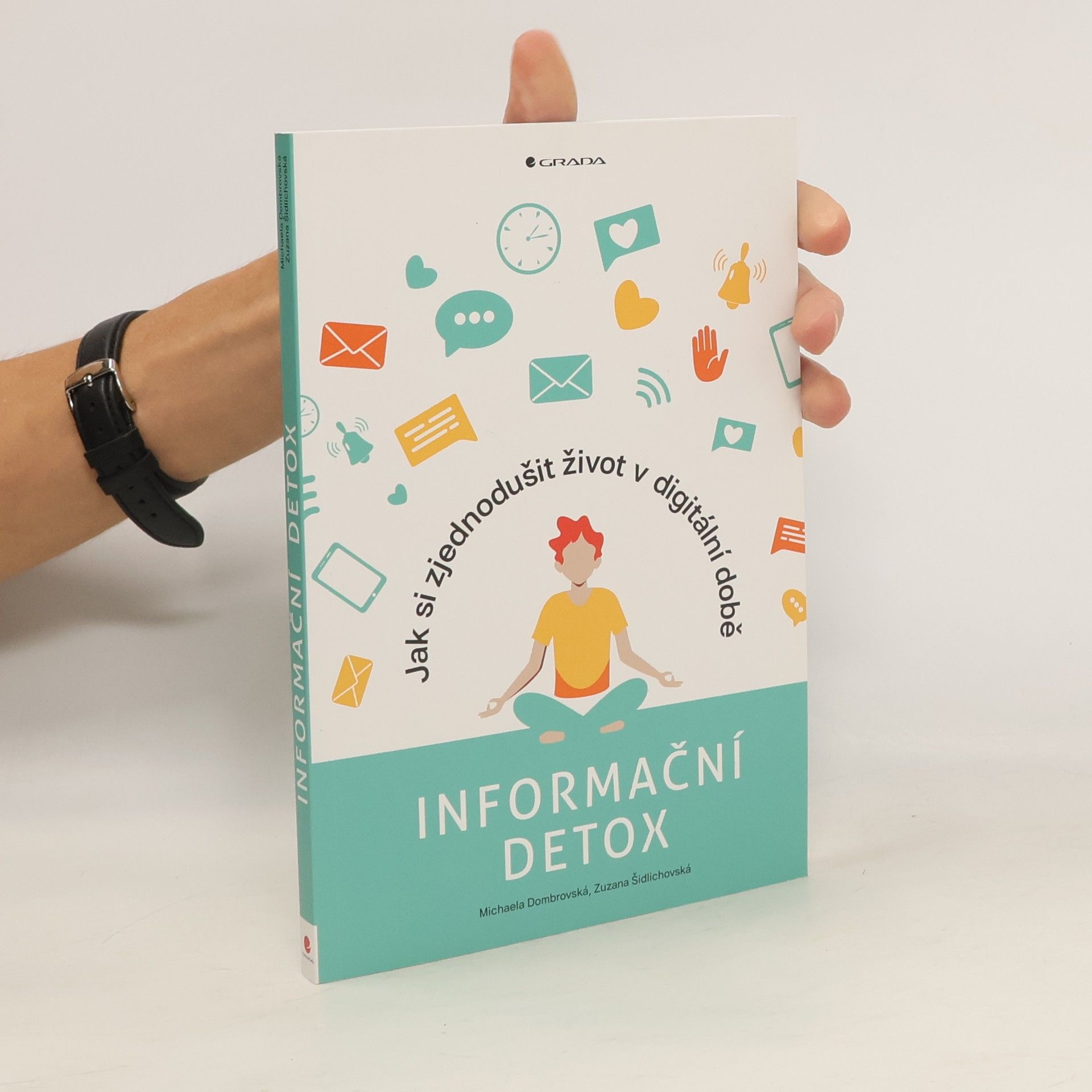 Michaela Dombrovská Informační detox: Jak si zjednodušit život v digitální době