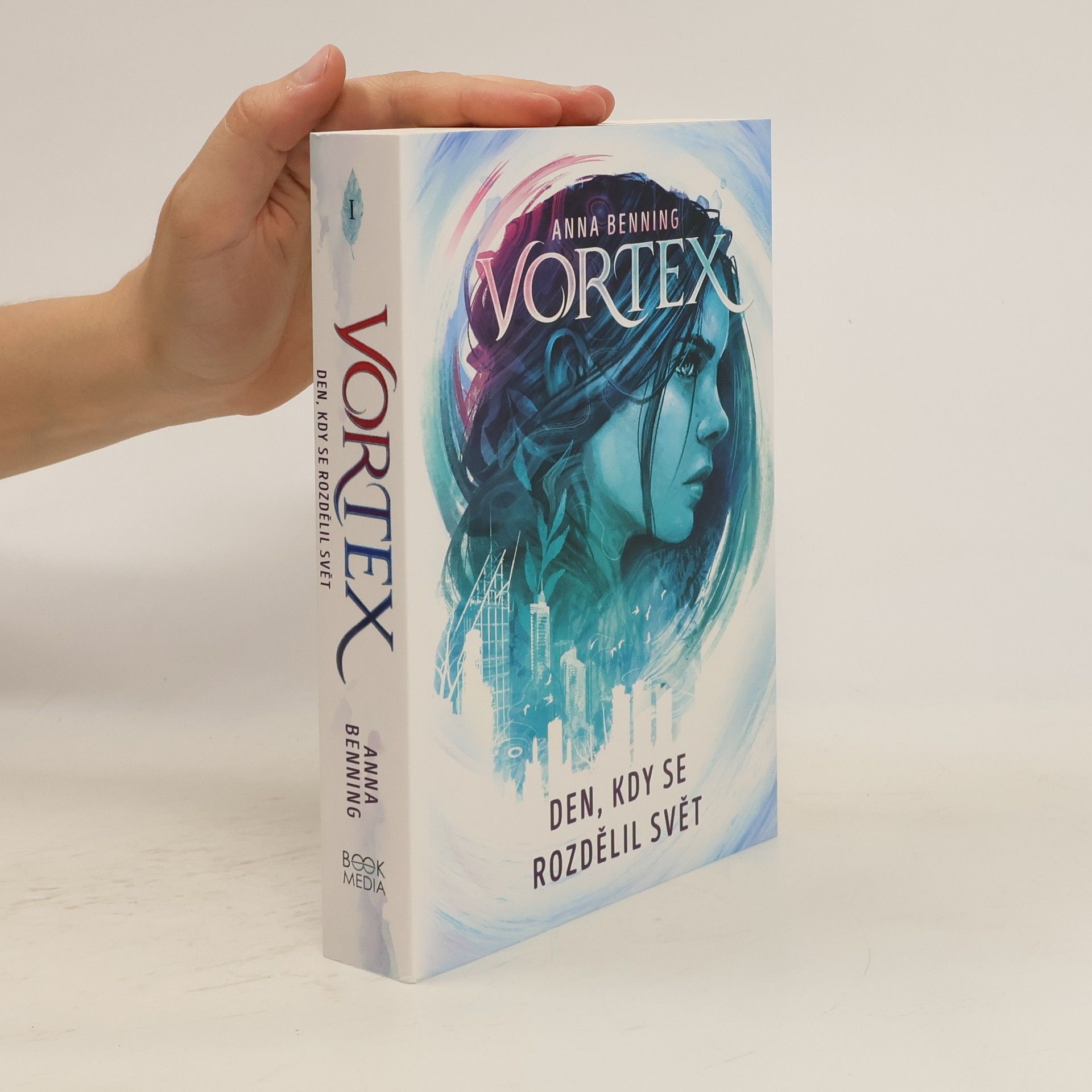 Anna Benning Vortex. Den kdy se rozdělil svět