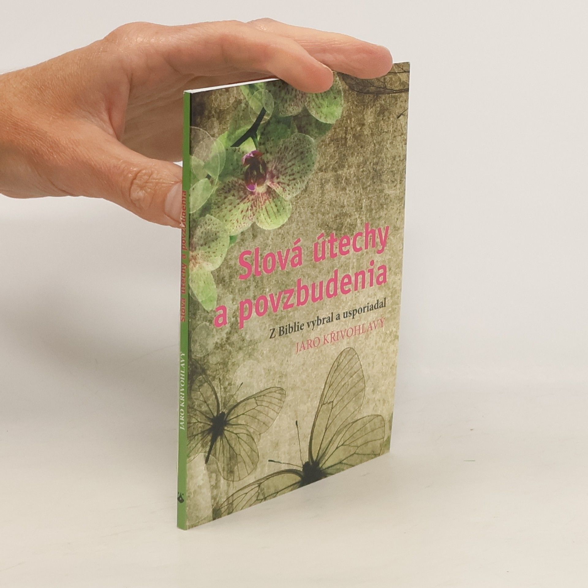 Jaro Křivohlavý Slová útechy a povzbudenia