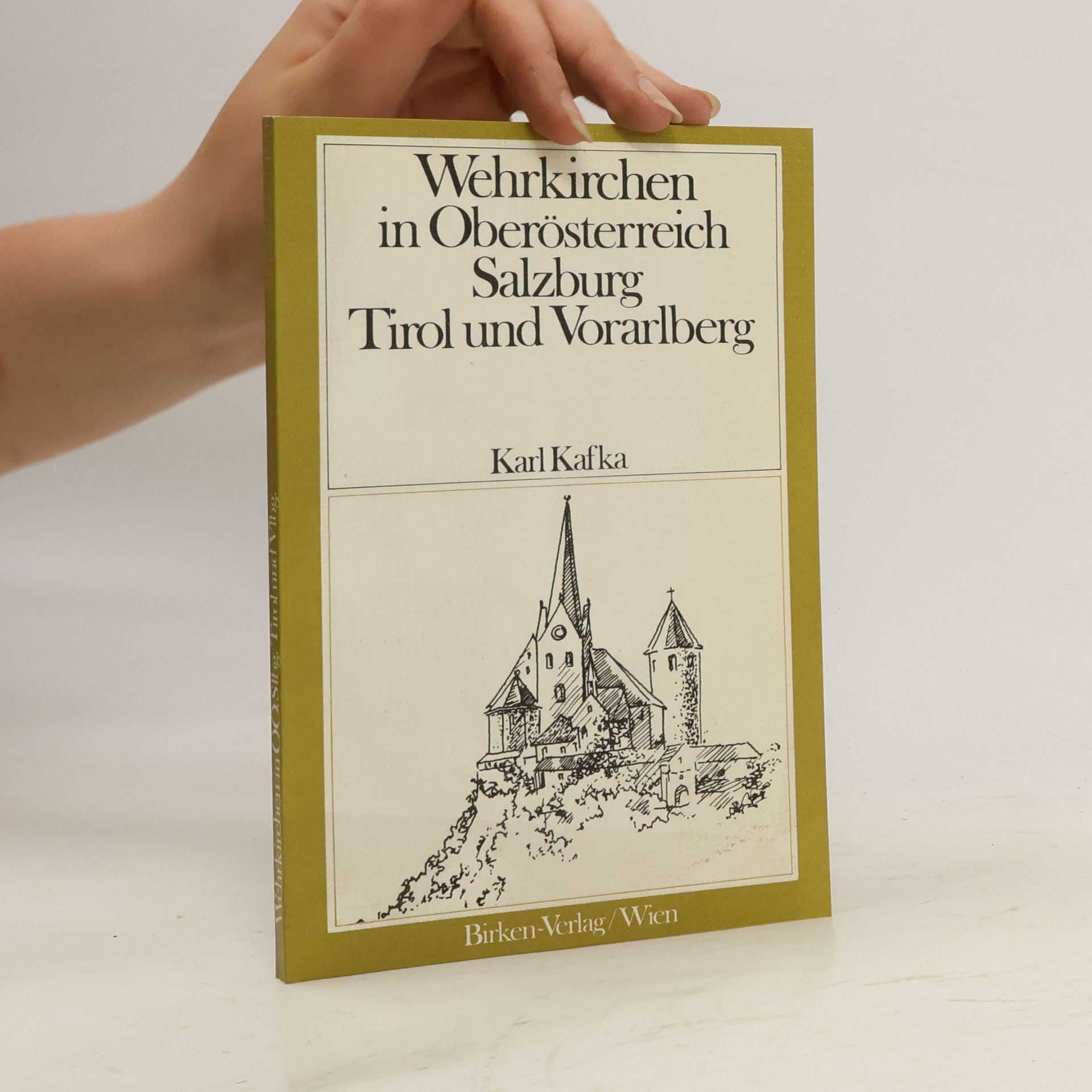 Karl Kafka Wehrkirchen in Oberösterreich, Salzburg, Tirol und Vorarlberg