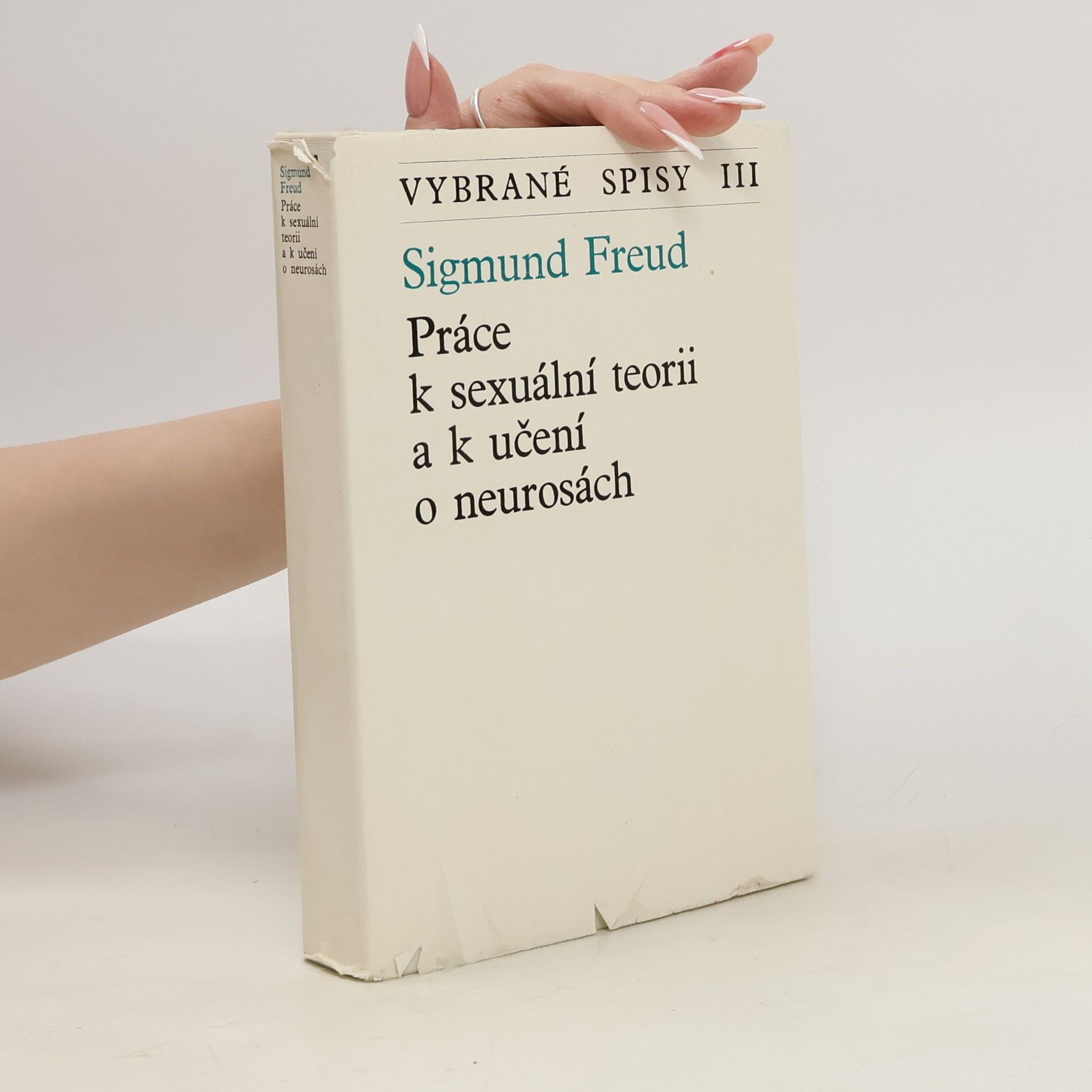 Sigmund Freud Vybrané spisy III. Práce k sexuální teorii a k učení o neurosách