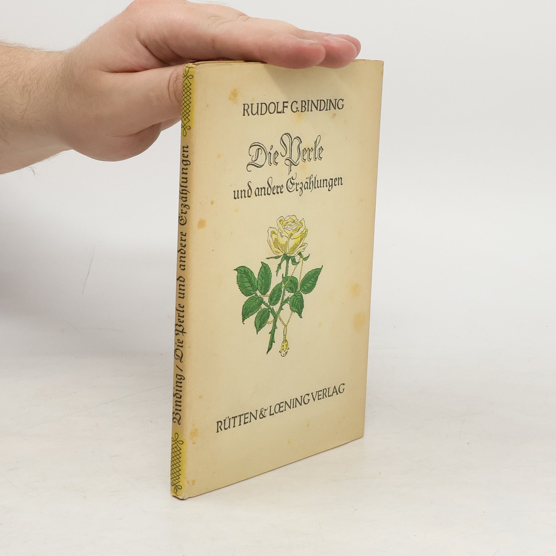 Rudolf Georg Binding Die Perle und andere Erzählungen
