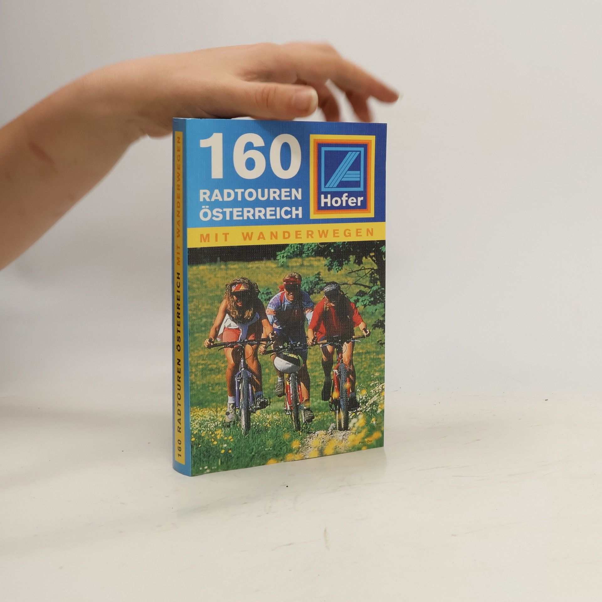 AA.VV. 160 Radtouren Österreich mit Wanderwegen
