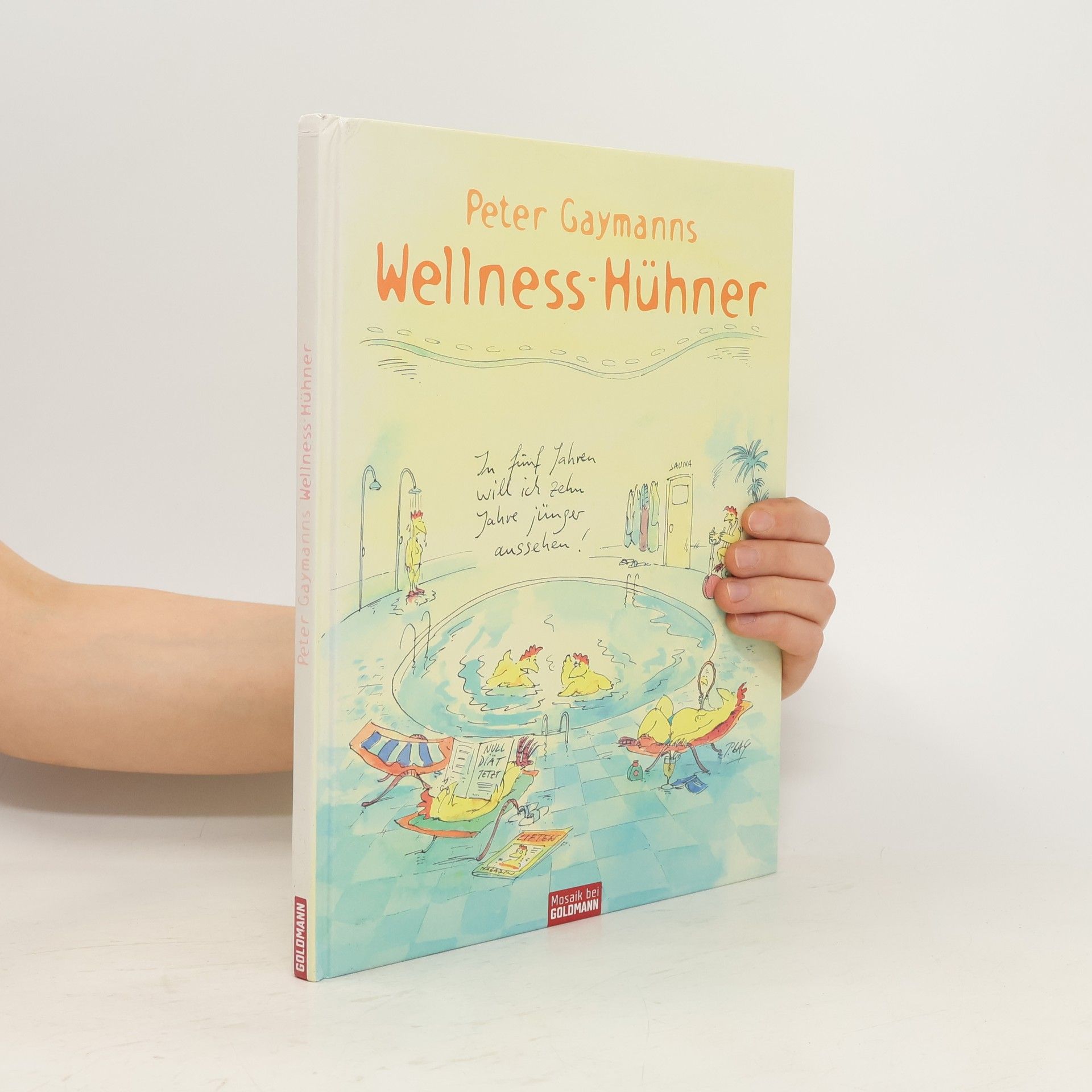 Gustav-Peter Hahn Peter Gaymanns Wellness-Hühner