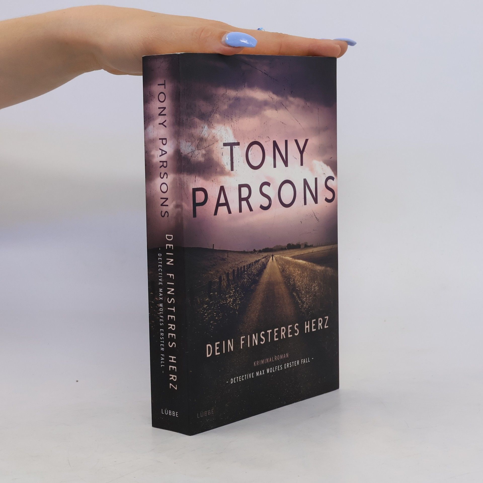 Tony Parsons Dein finsteres Herz