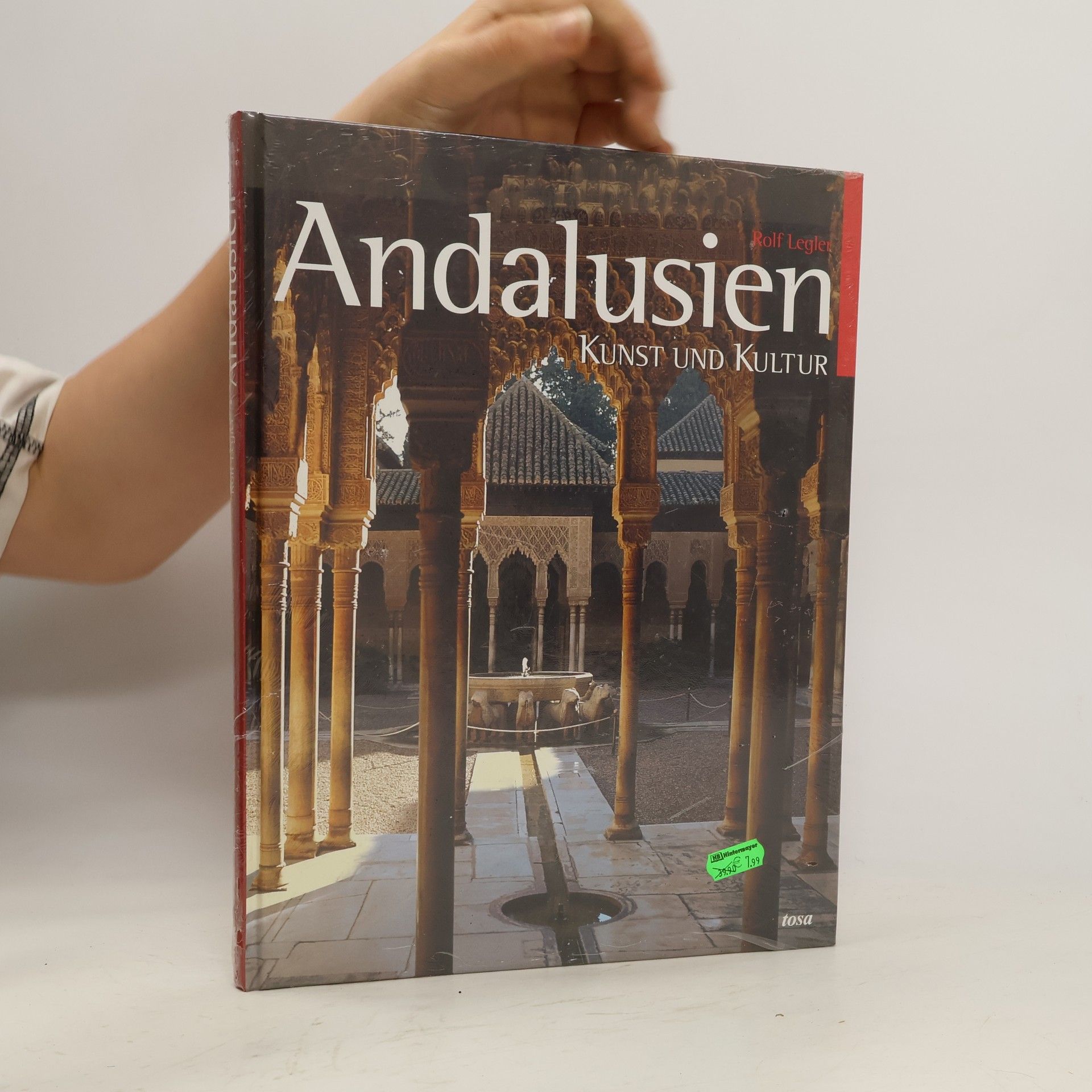 Rolf Legler Andalusien. Kunst und Kultur
