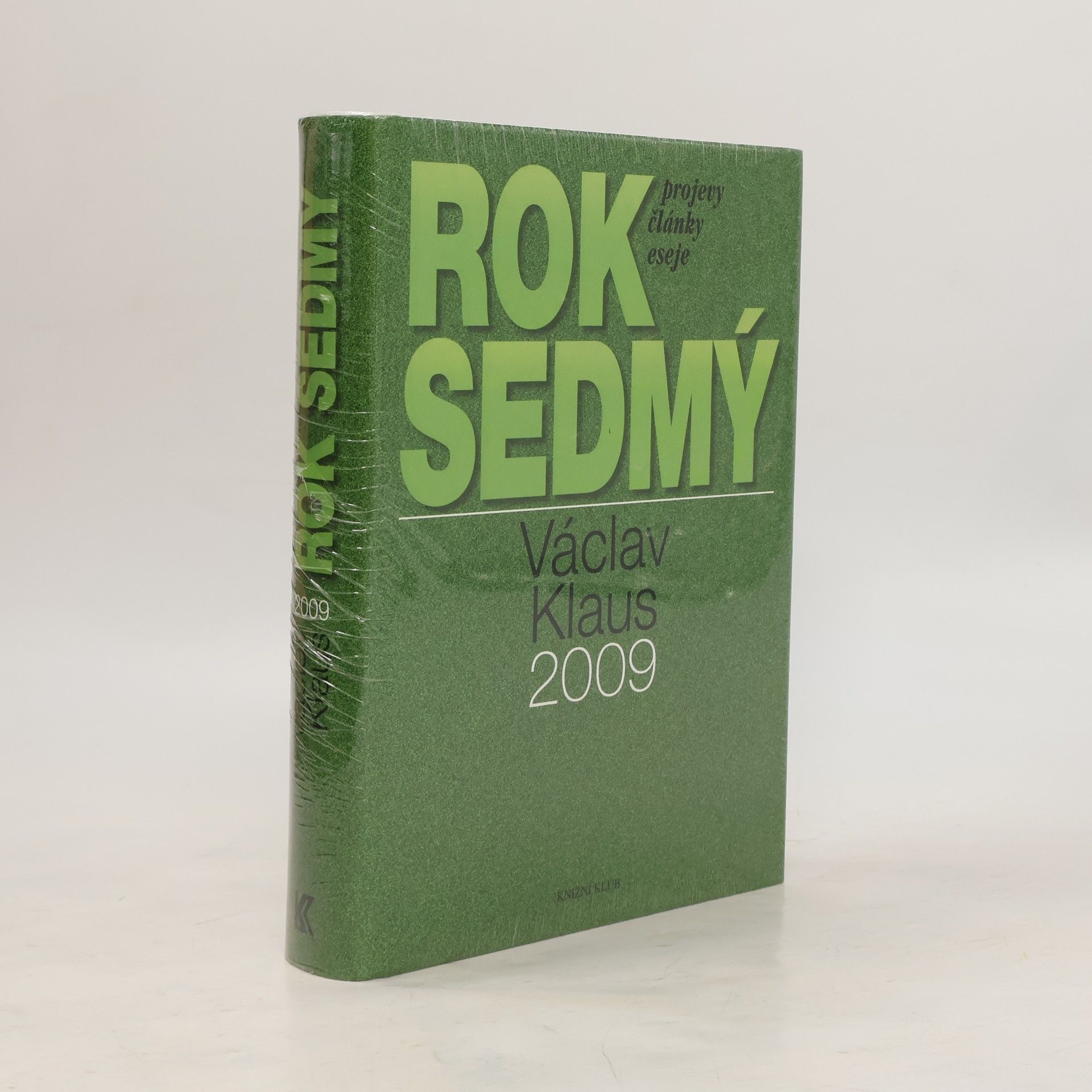 Václav Klaus Rok sedmý. Václav Klaus 2009. Pprojevy, články, eseje