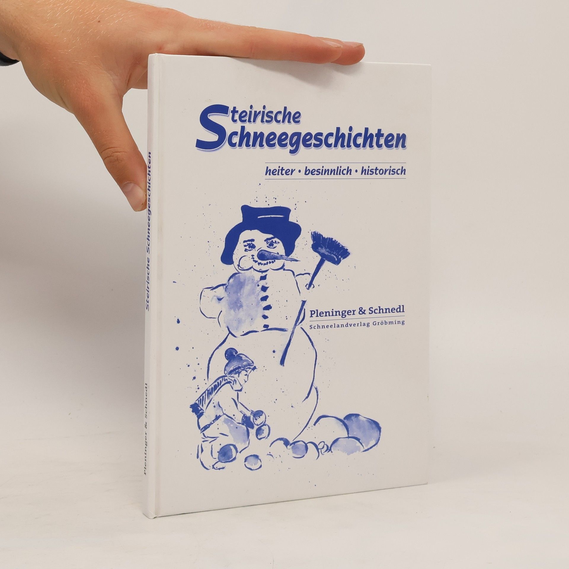 Gudrun Schnedl Steirische Schneegeschichten. Heiter. Besinnlich. Historisch