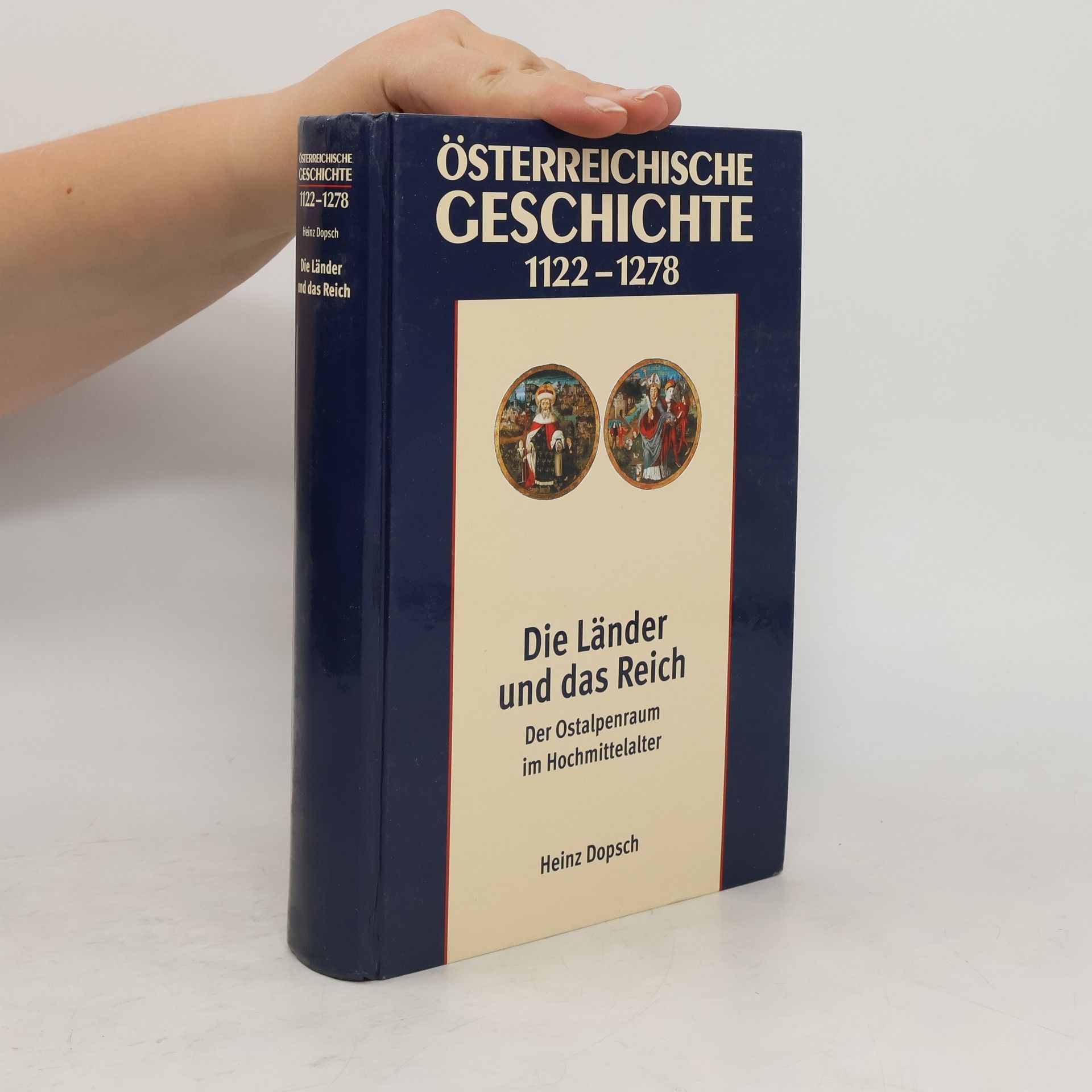 Heinz Dopsch Österreichische Geschichte 1122 - 1278