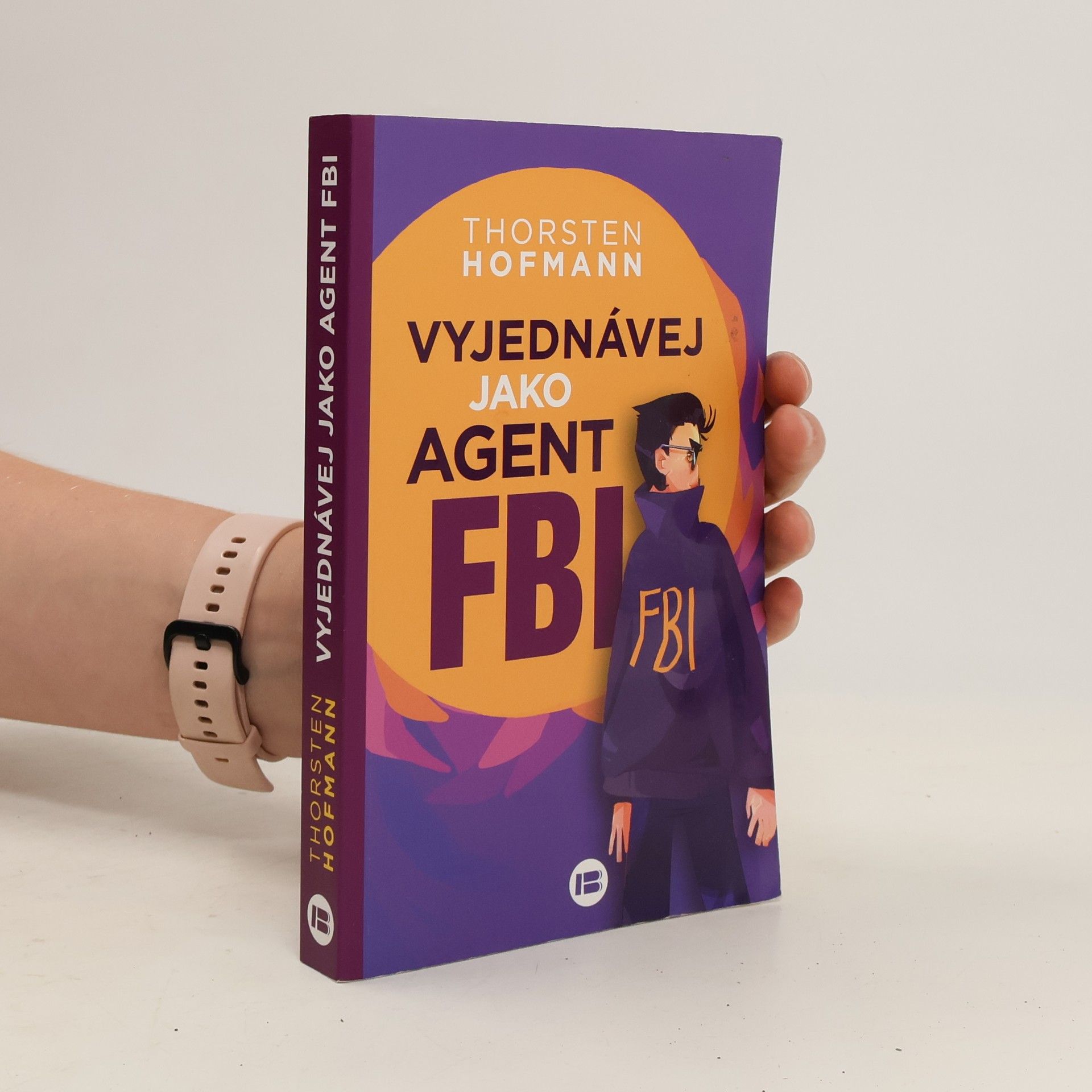 Thorsten Hofmann Vyjednávej jako agent FBI