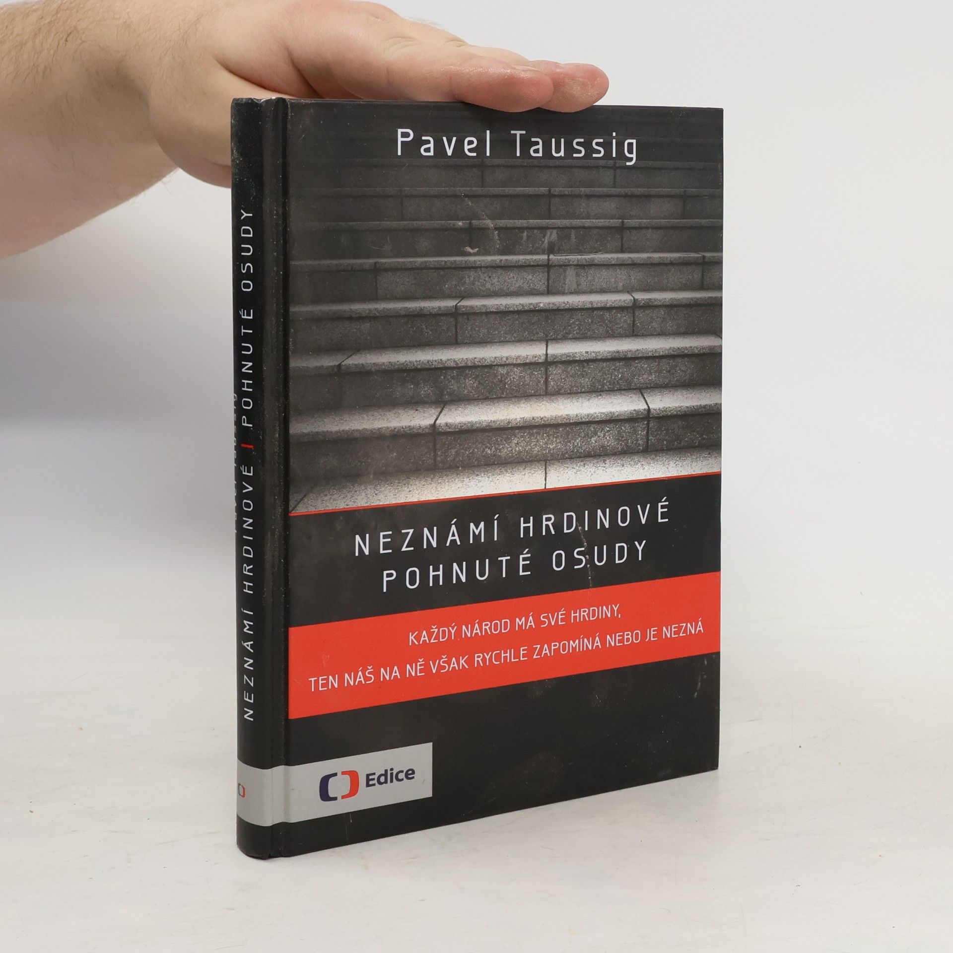 Pavel Taussig Neznámí hrdinové : pohnuté osudy