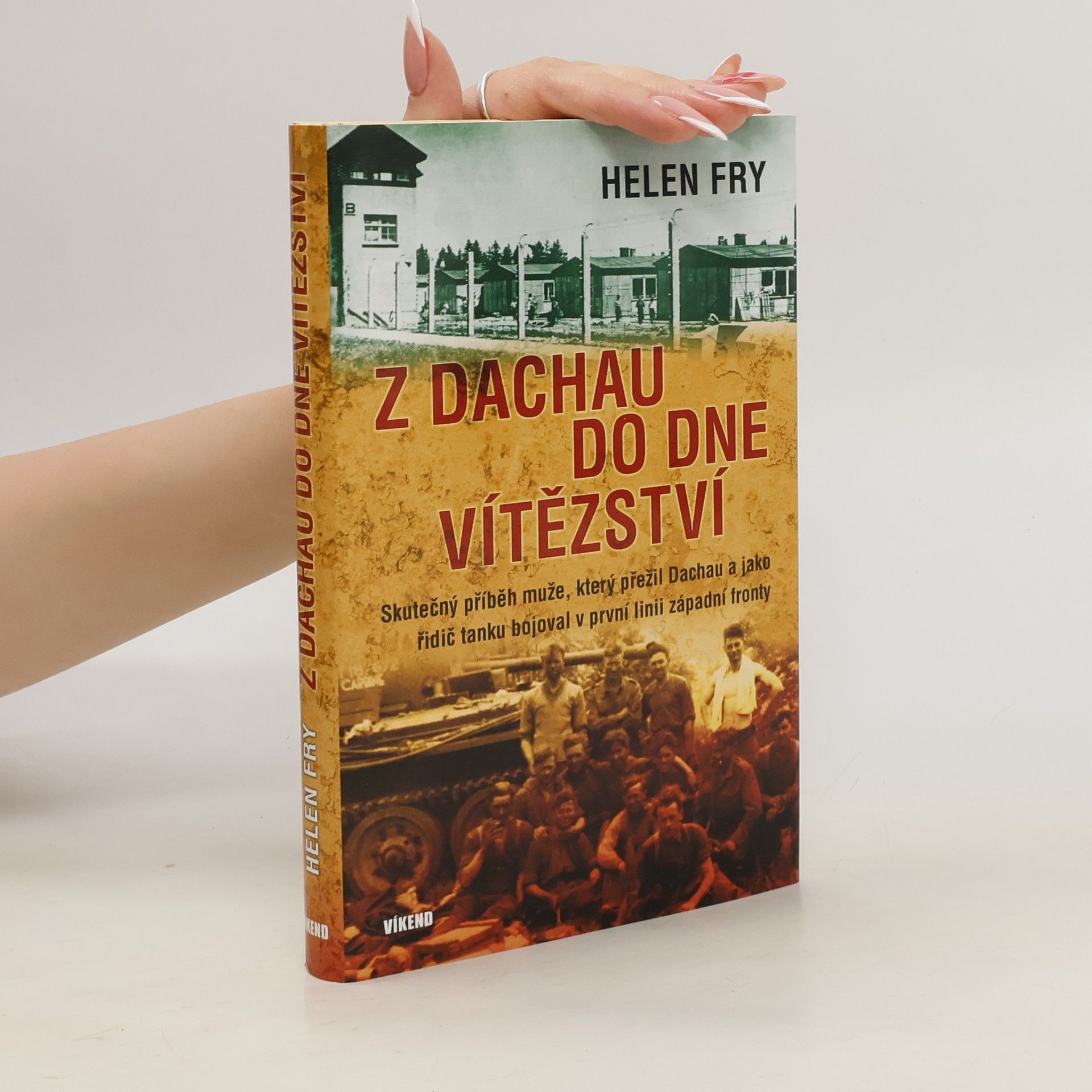 Helen P. Fry Z Dachau do Dne vítězství