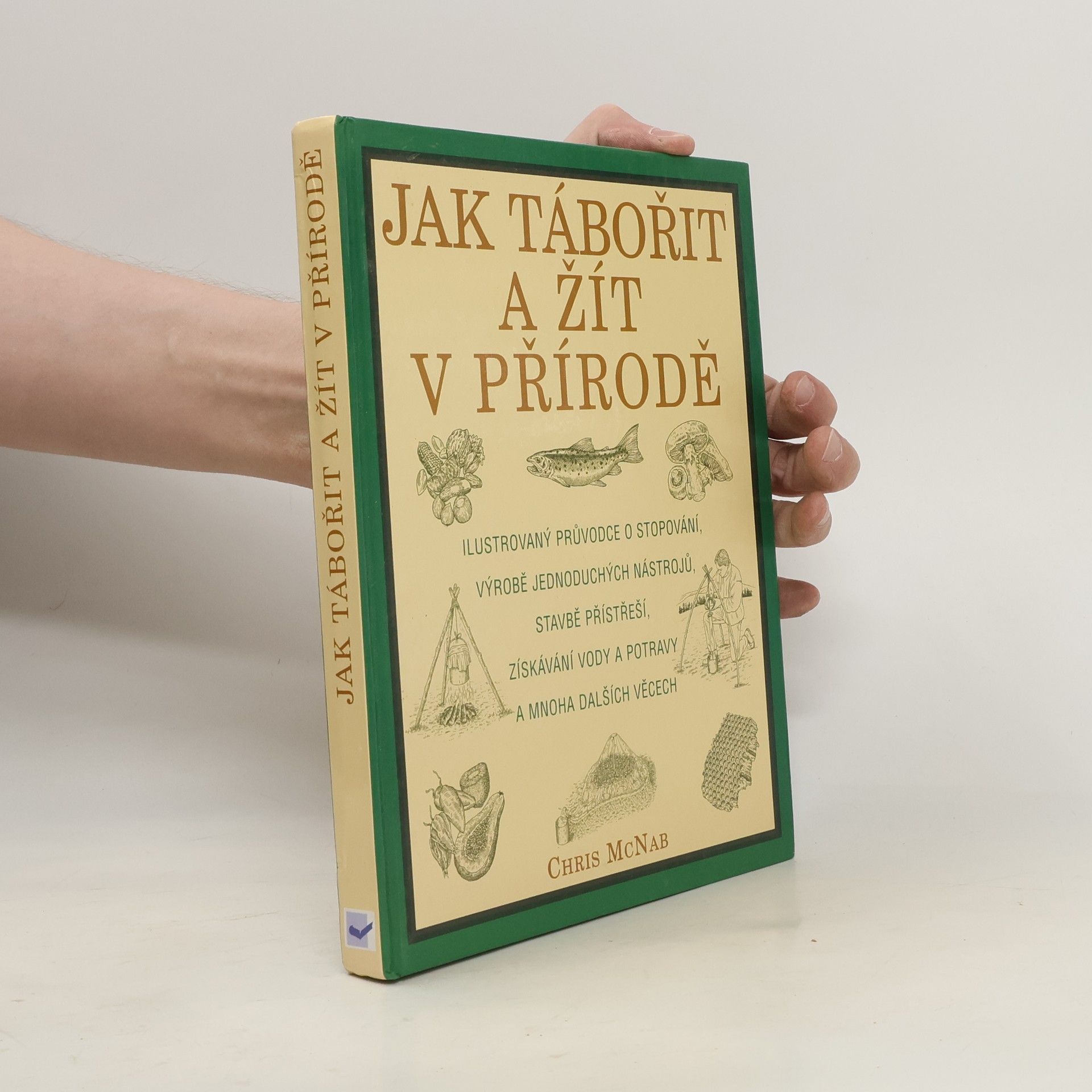 Chris McNab Jak tábořit a žít v přírodě