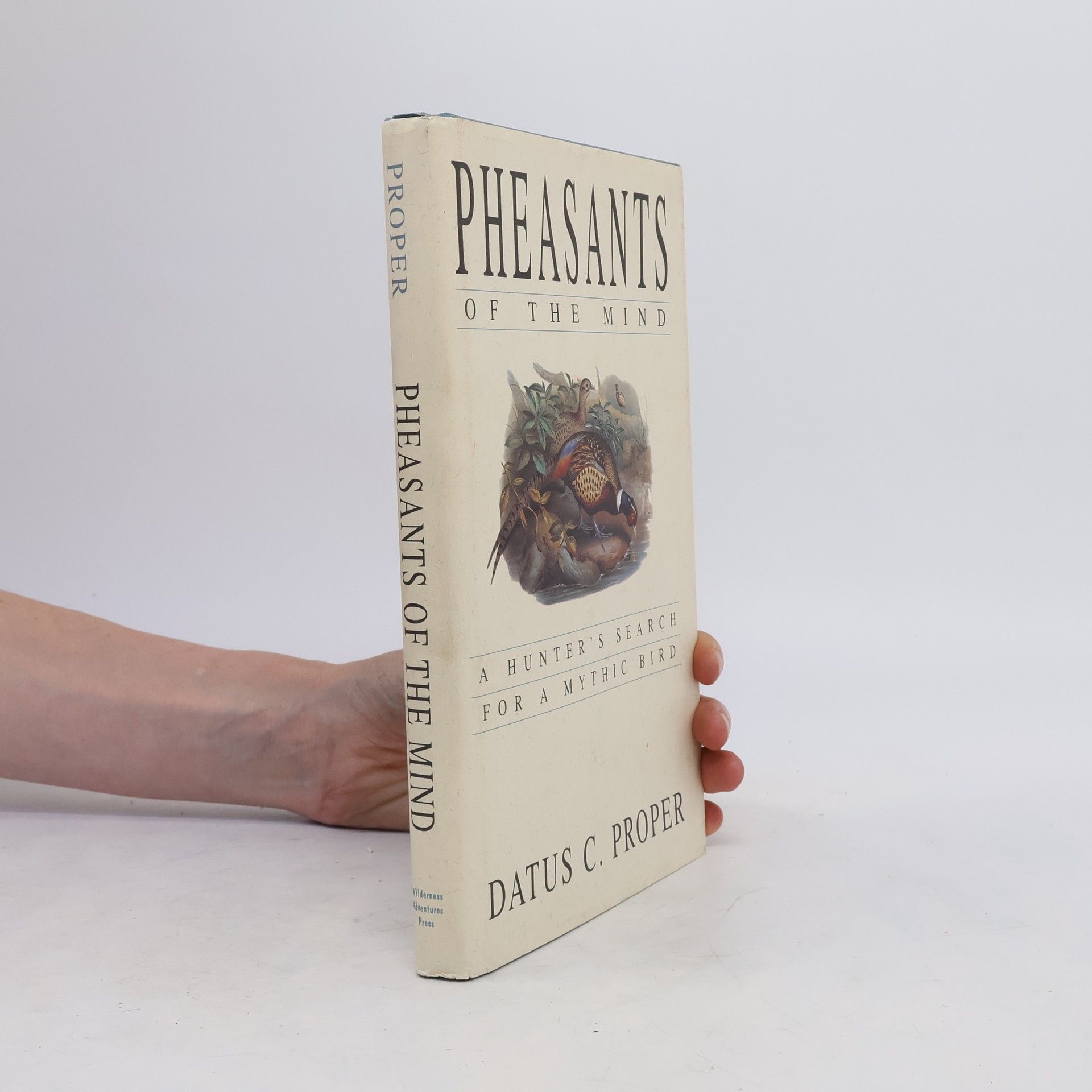 Datus C. Proper Pheasants of the Mind