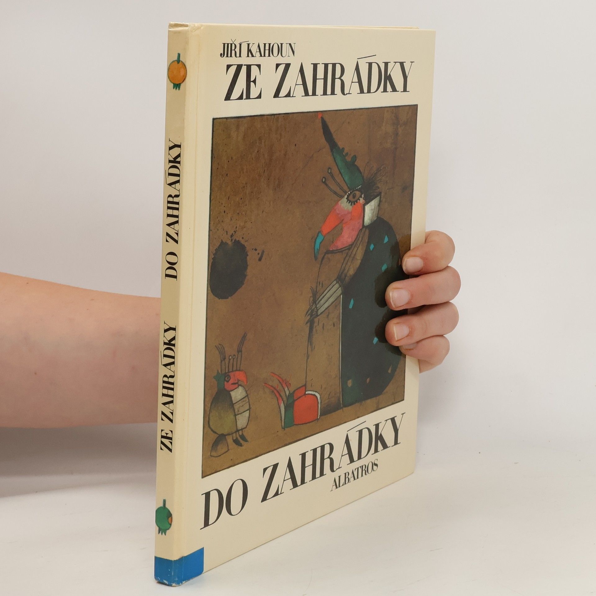 Jiří Kahoun Ze zahrádky do zahrádky
