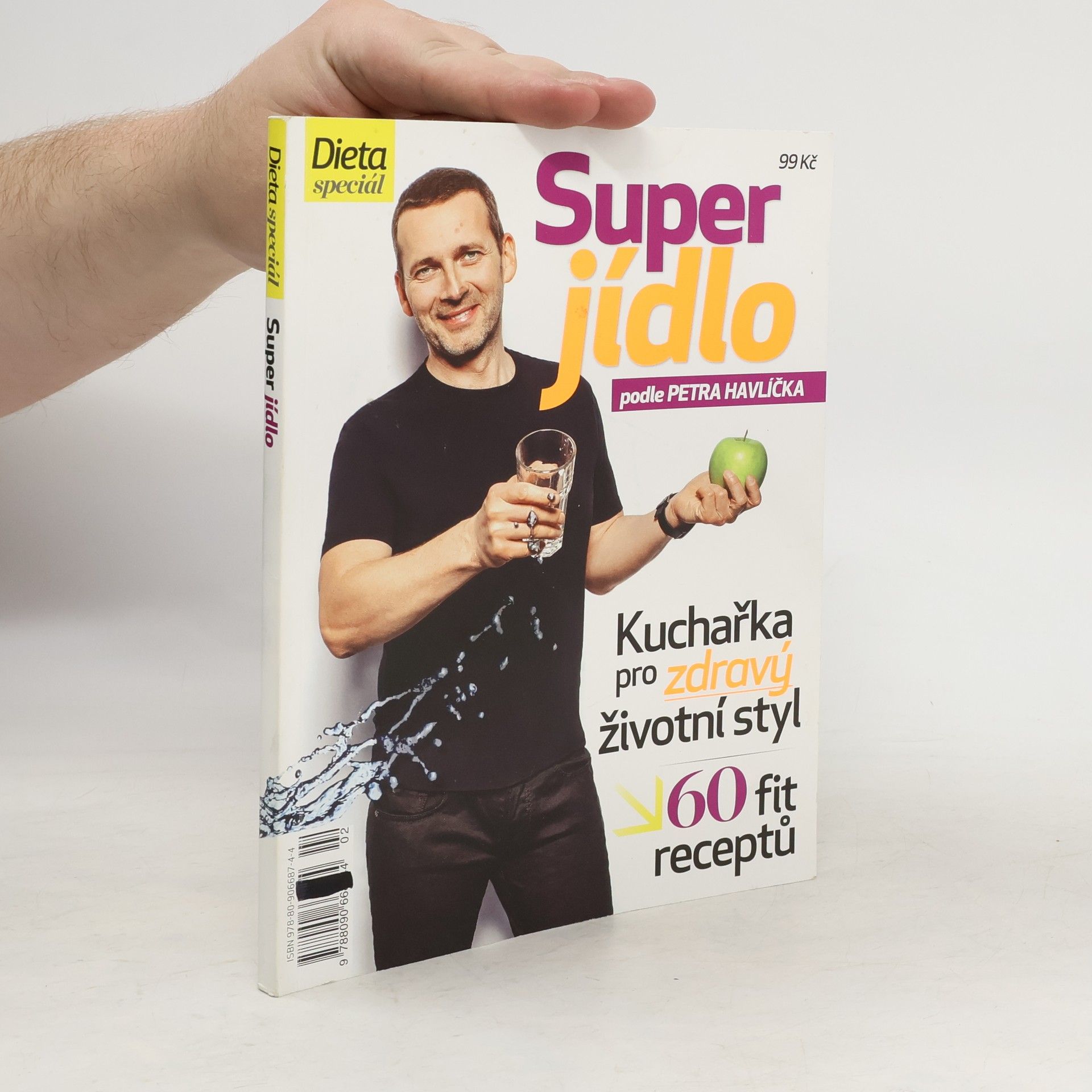 Petr Havlíček Super jídlo podle Petra Havlíčka. Kuchařka pro zdravý životní styl