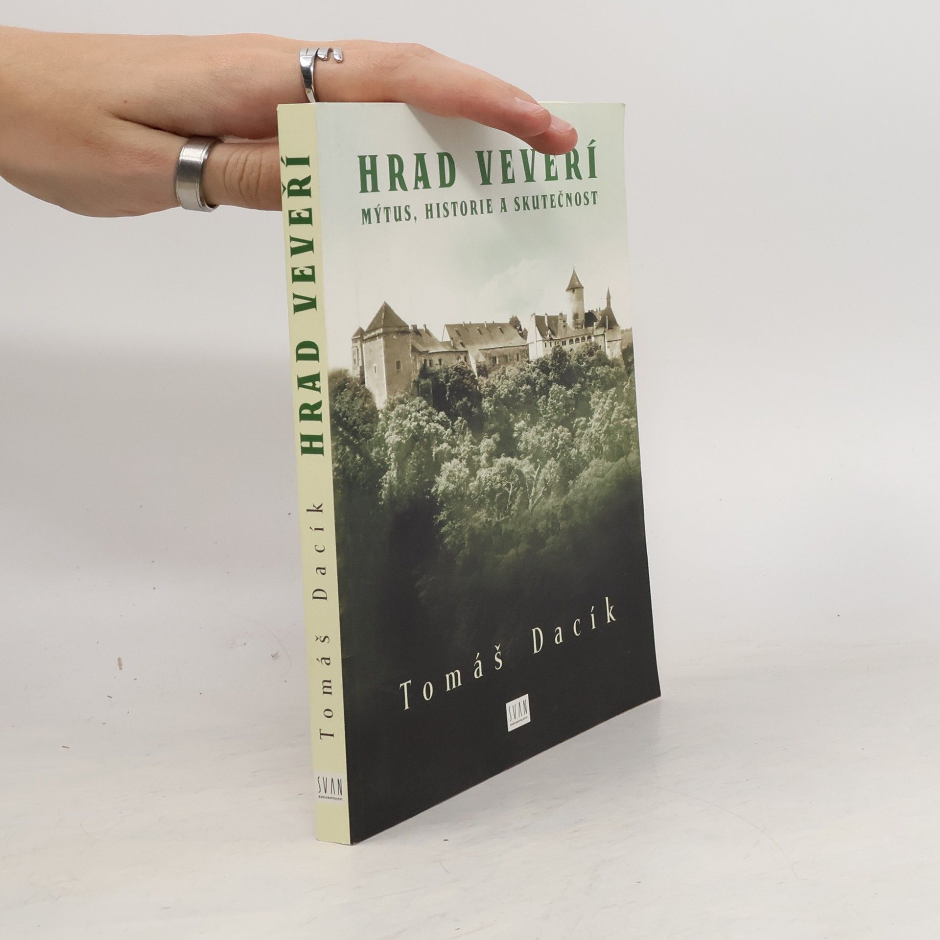 Tomáš Dacík Hrad Veveří : mýtus, historie a skutečnost