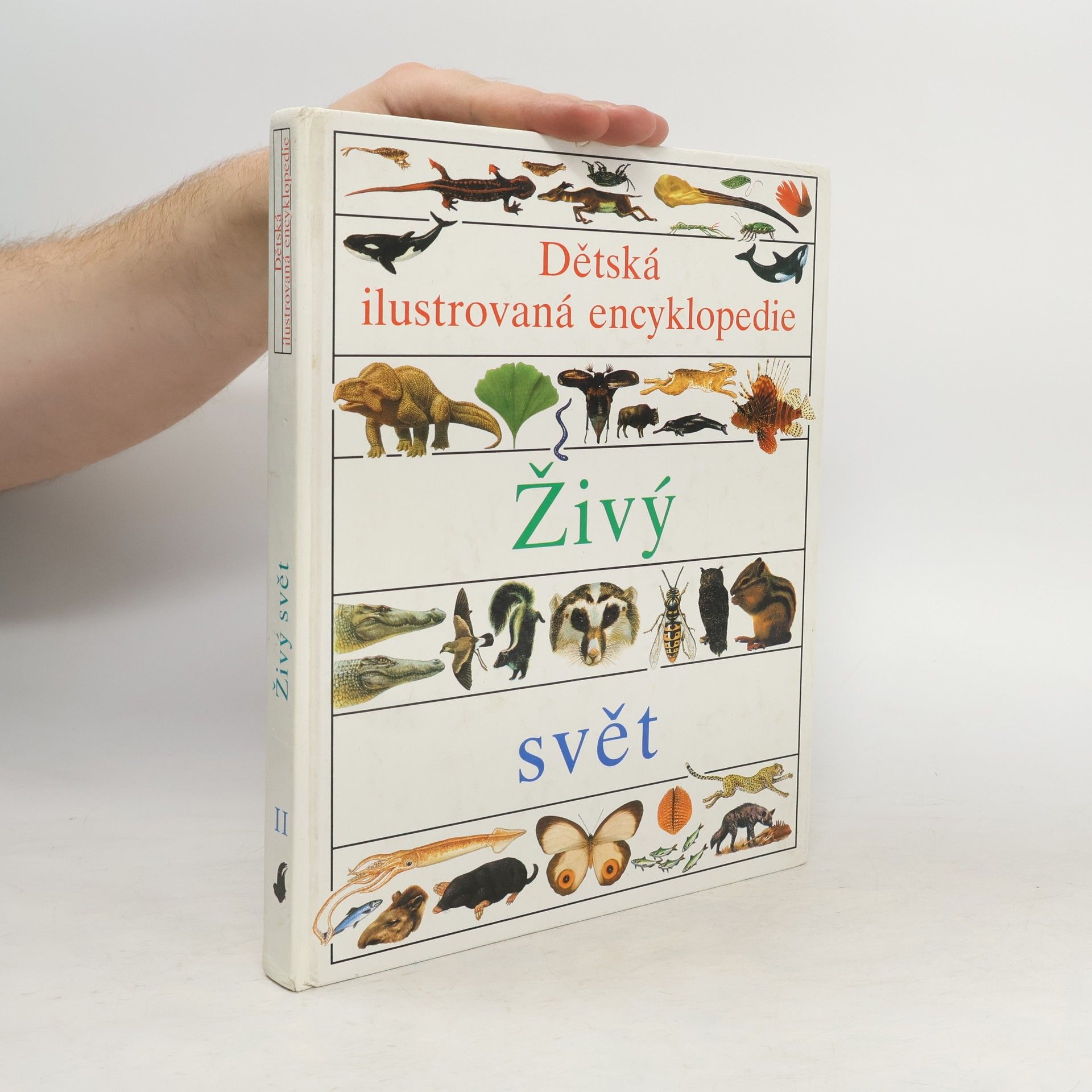 Jana Bednářová Dětská ilustrovaná encyklopedie. 2, Živý svět