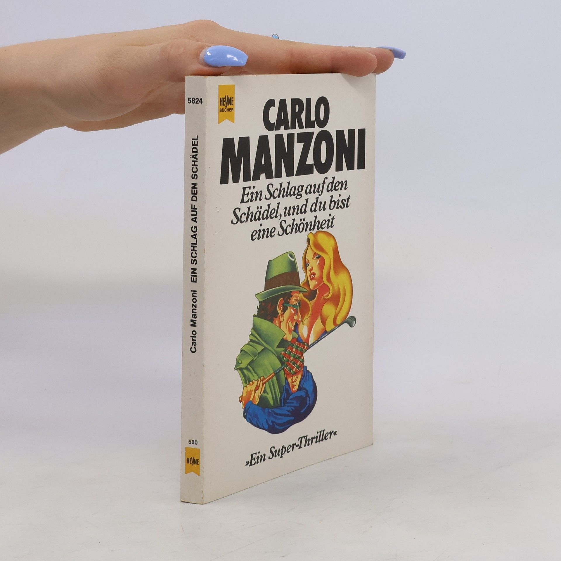 Carletto Manzoni Ein Schlag auf den Schädel und du bist eine Schönheit