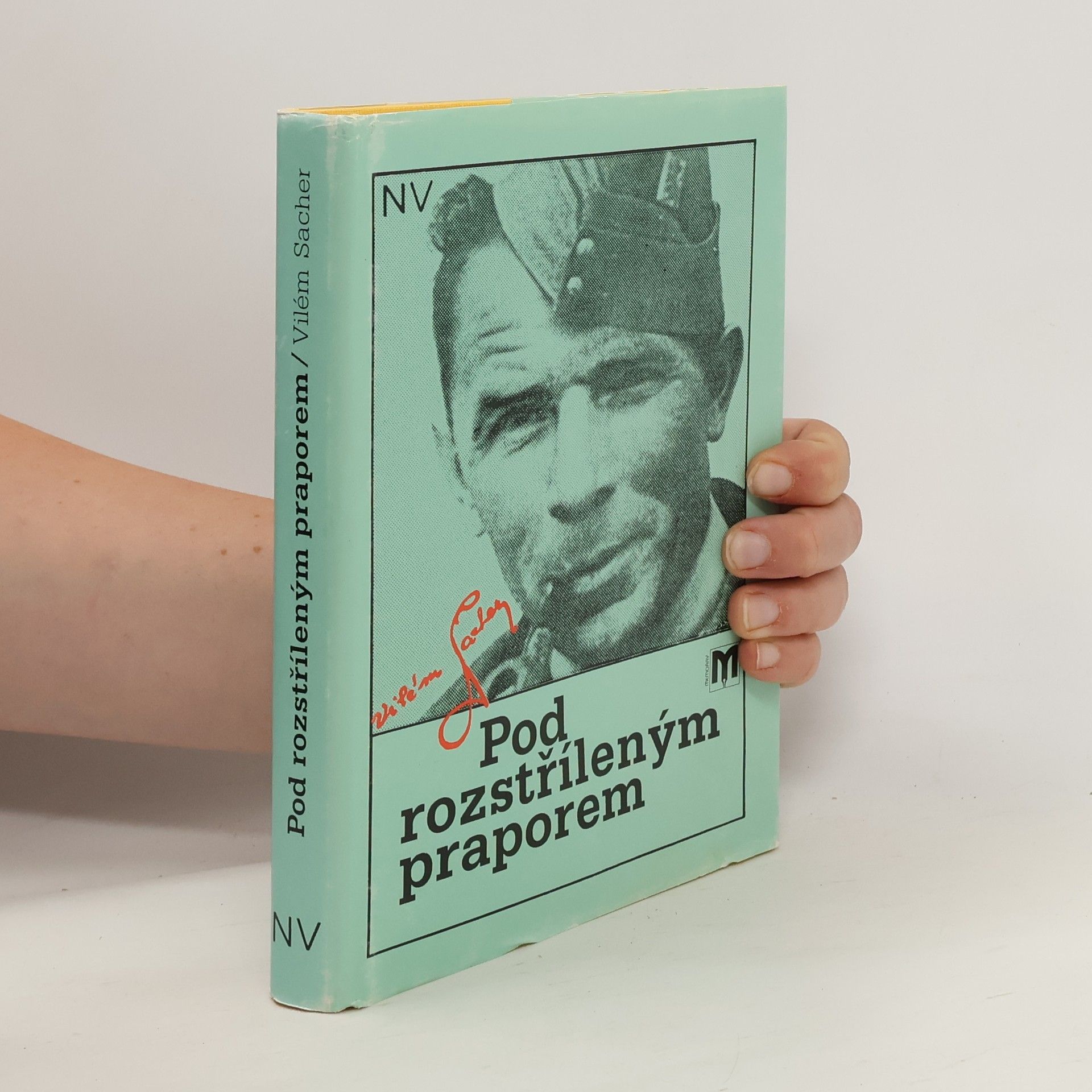 Vilém Sacher Pod rozstříleným praporem